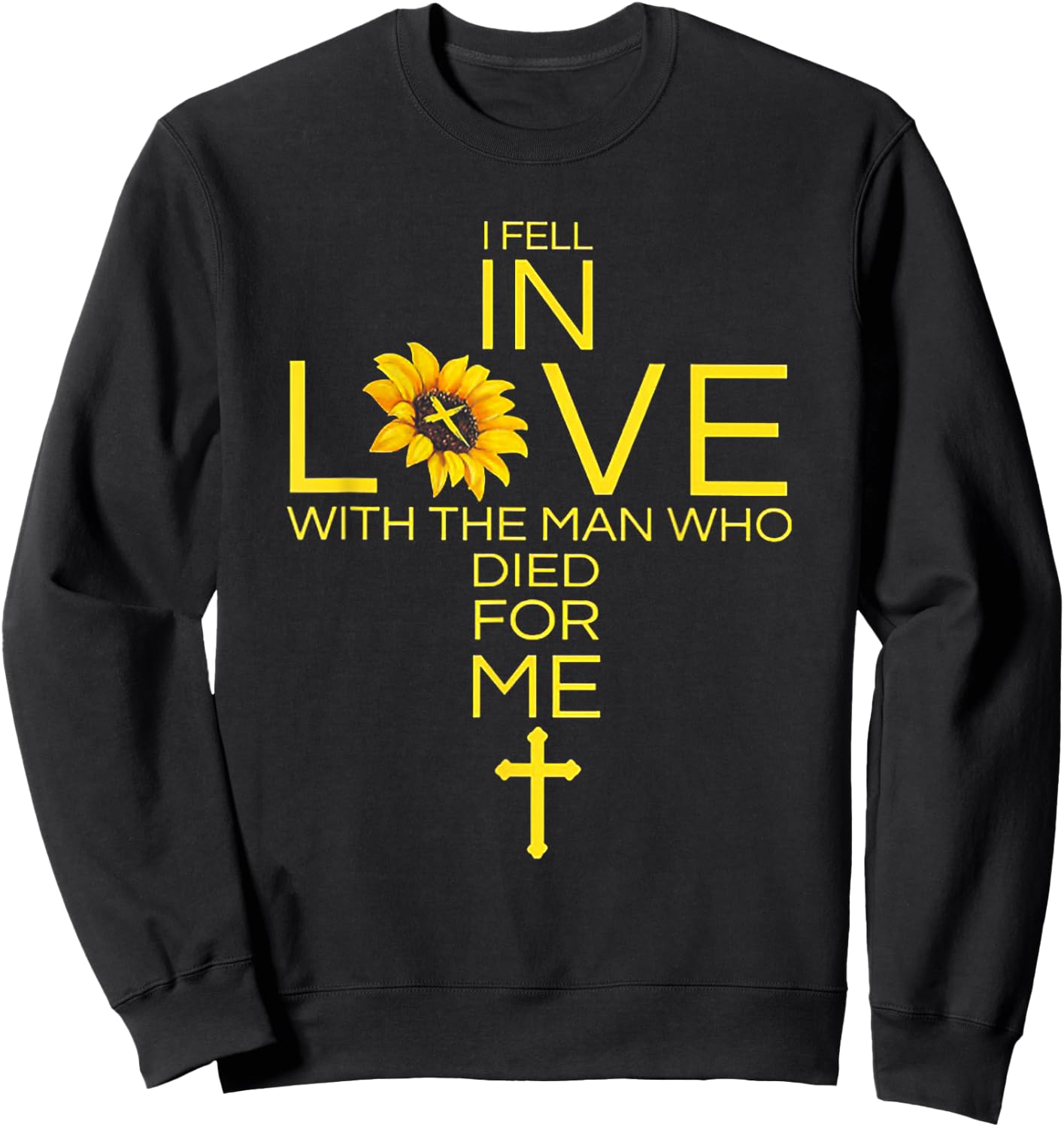 I Fell In Love With The Man Who Died For Me Christian Sweatshirt - Sweatshirt | Black
