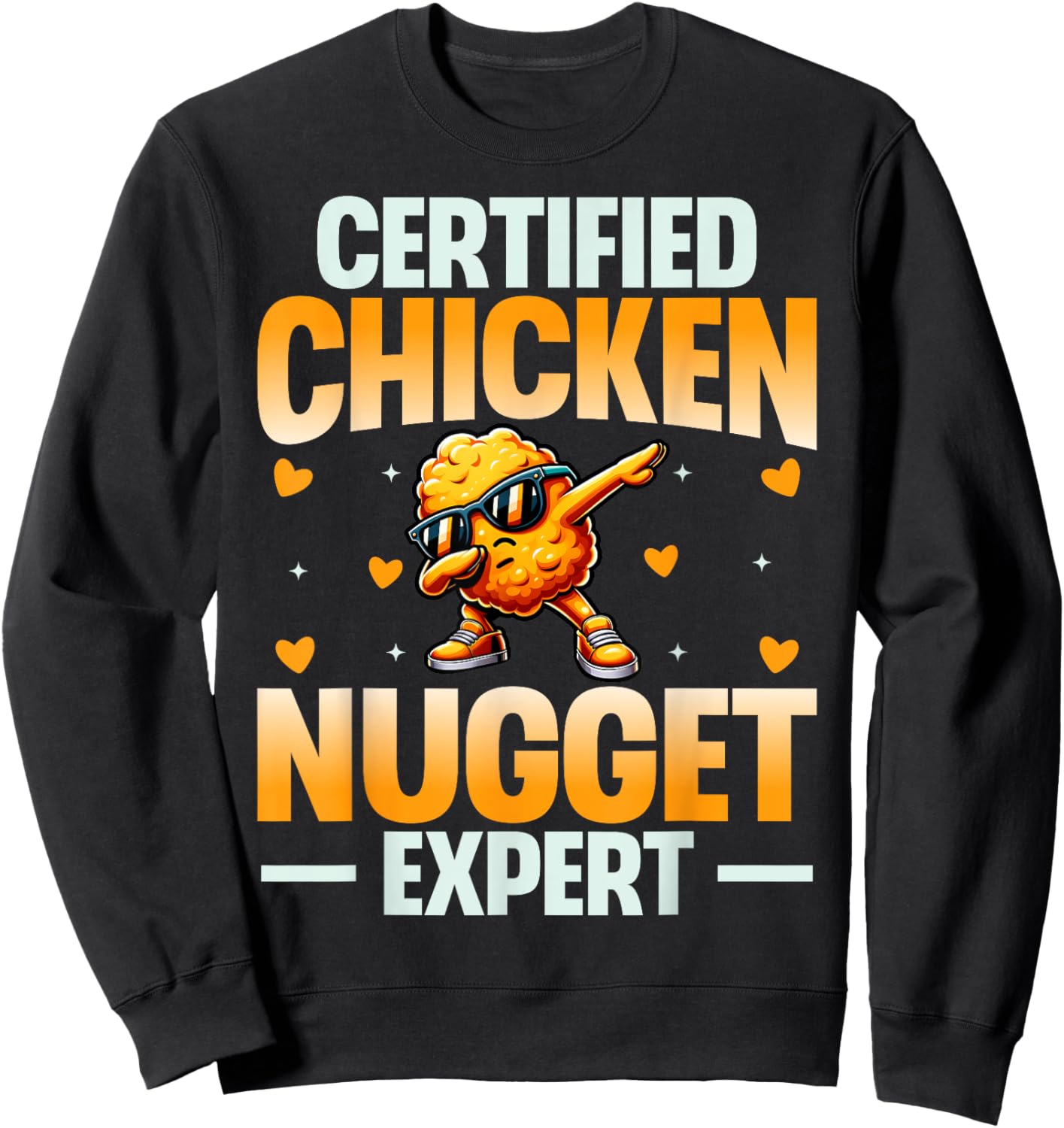 Chicken Nugget Shirt Gifts Store Adults Kids Black Small Certified Chicken Nugget Expert Funny Sweatshirt - Sweatshirt | Black