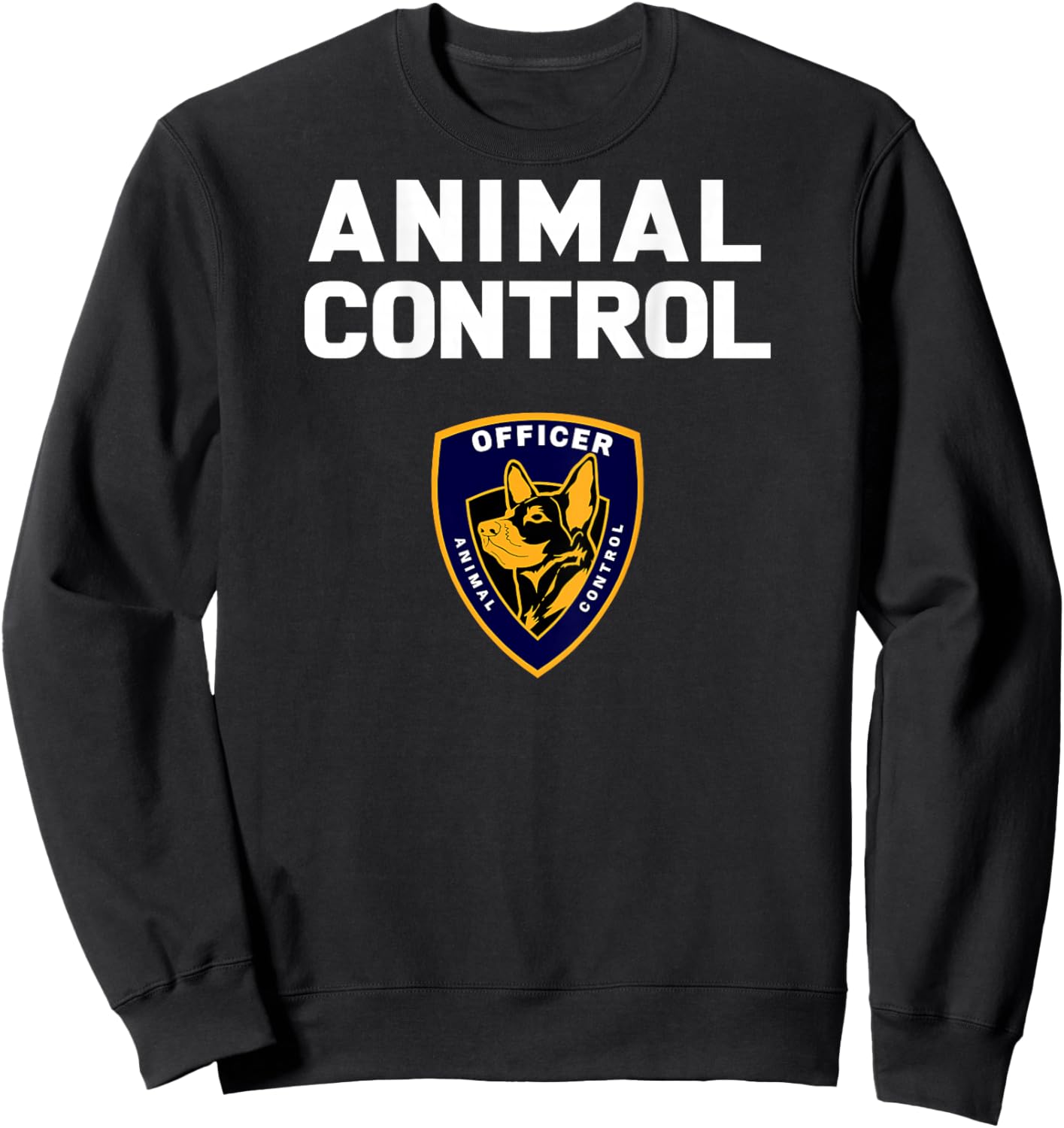 Animal Control & Rescue Officer Wildlife Control Operator Sweatshirt - Sweatshirt | Black