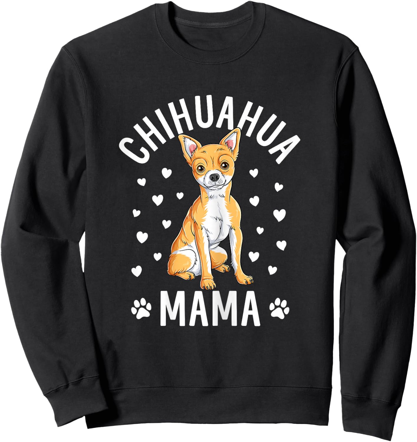 Chihuahua Mama Cute Dog Mom Puppy Women Girls Sweatshirt - Sweatshirt | Black