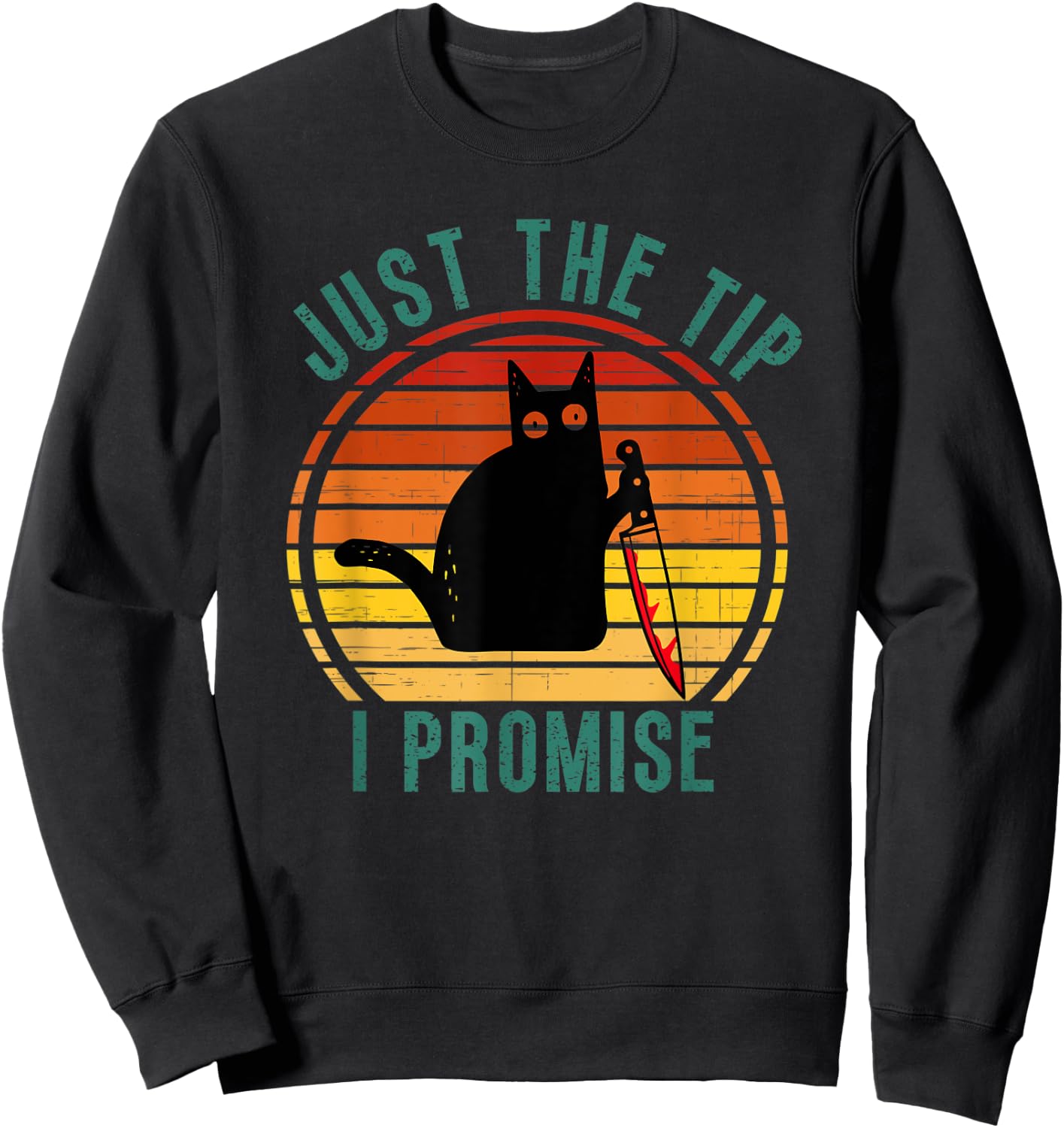Halloween Creepy Cat Just The Tip I Promise Cat With Knife Women Sweatshirt - Sweatshirt | Black