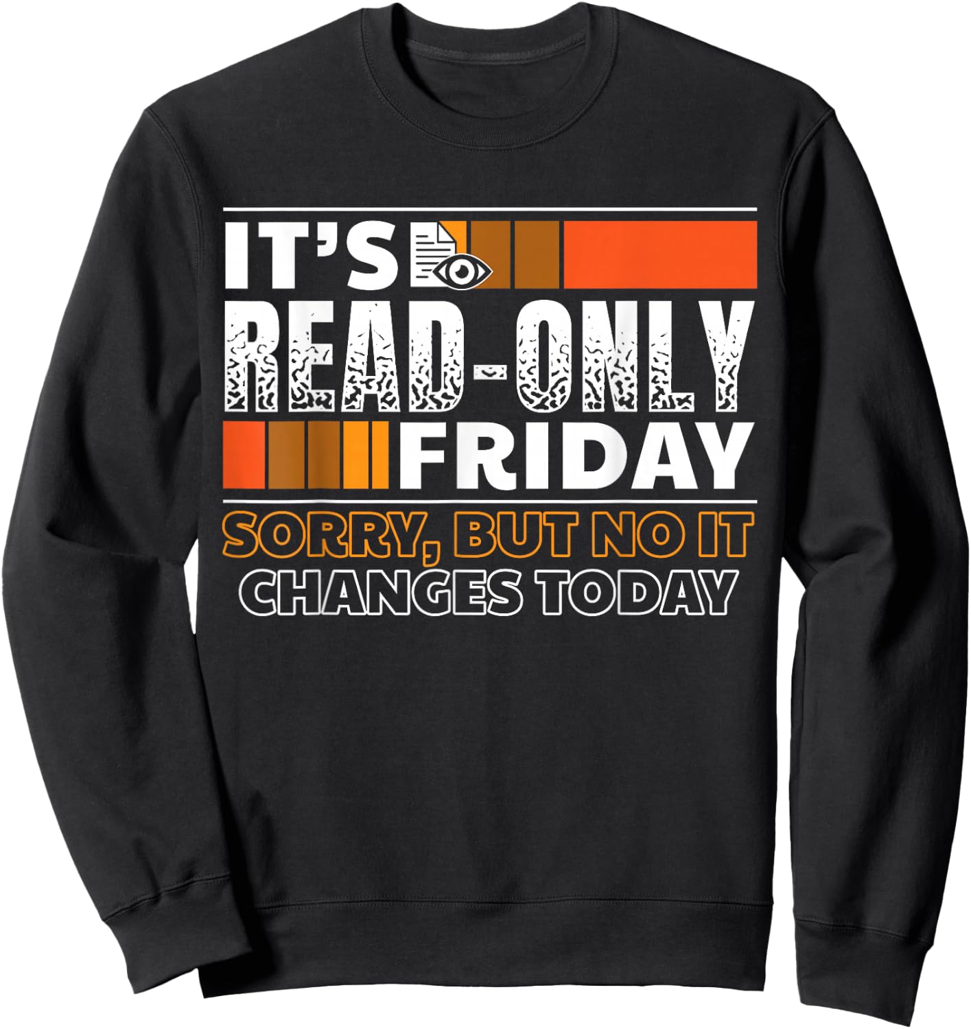 It's Read-Only Friday | Software Developer Gift Sweatshirt - Sweatshirt | Black