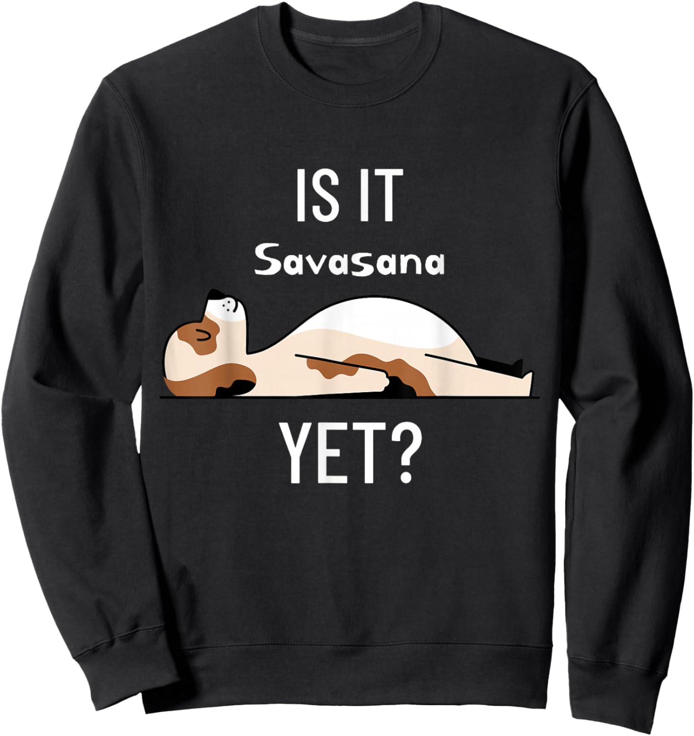 Is It Savasana Yet Yoga Funny Dog Yoga Women Sweatshirt - Sweatshirt | Black