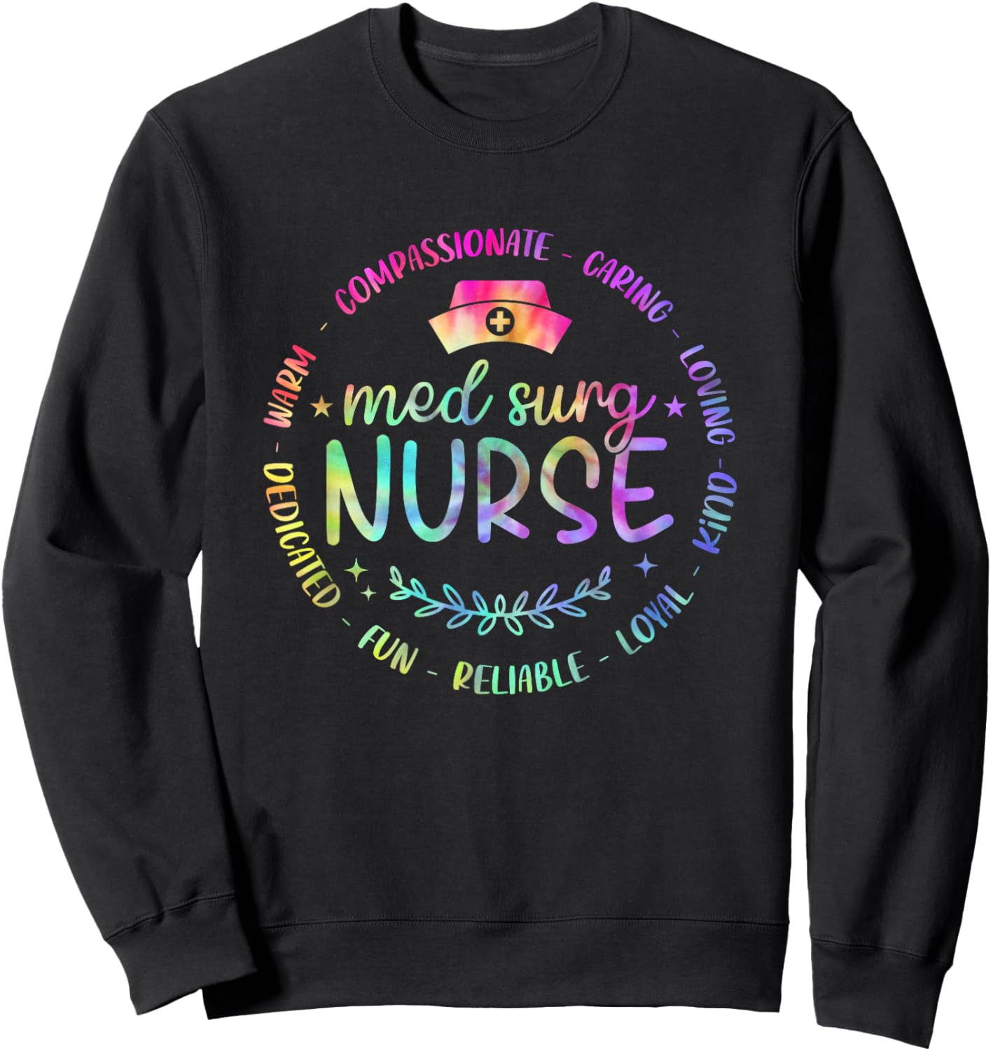 Funny Med Surg Nurse Nursing Tie Dye Design Men Sweatshirt - Sweatshirt | Black