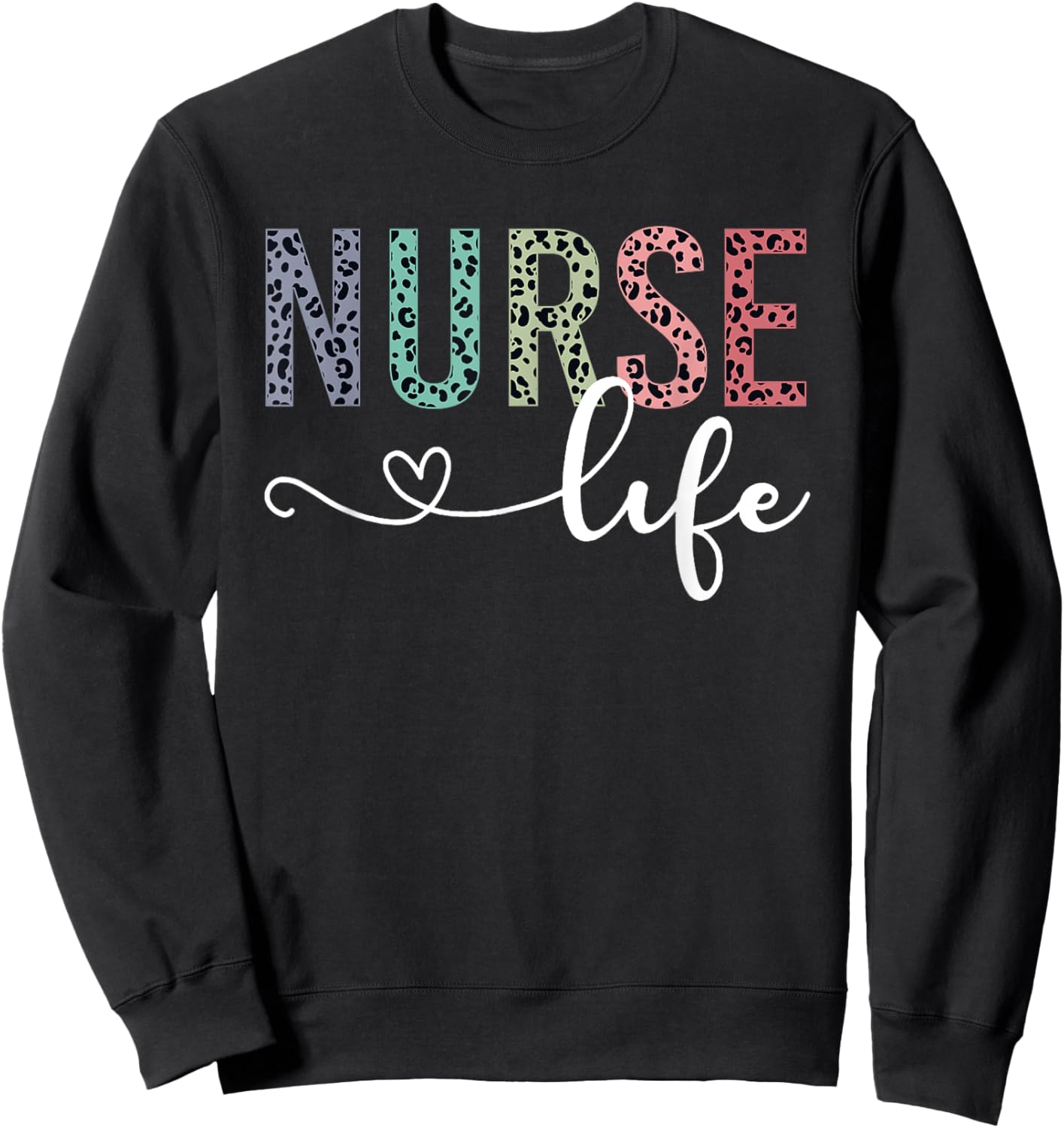 Leopard Nurse Life School Nurse Appreciation Nursing Women Sweatshirt - Sweatshirt | Black