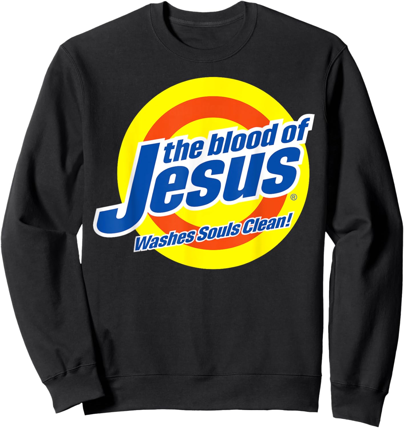 Blood of Jesus Christ - Funny, Cute Faith-Based Christian Sweatshirt - Sweatshirt | Black