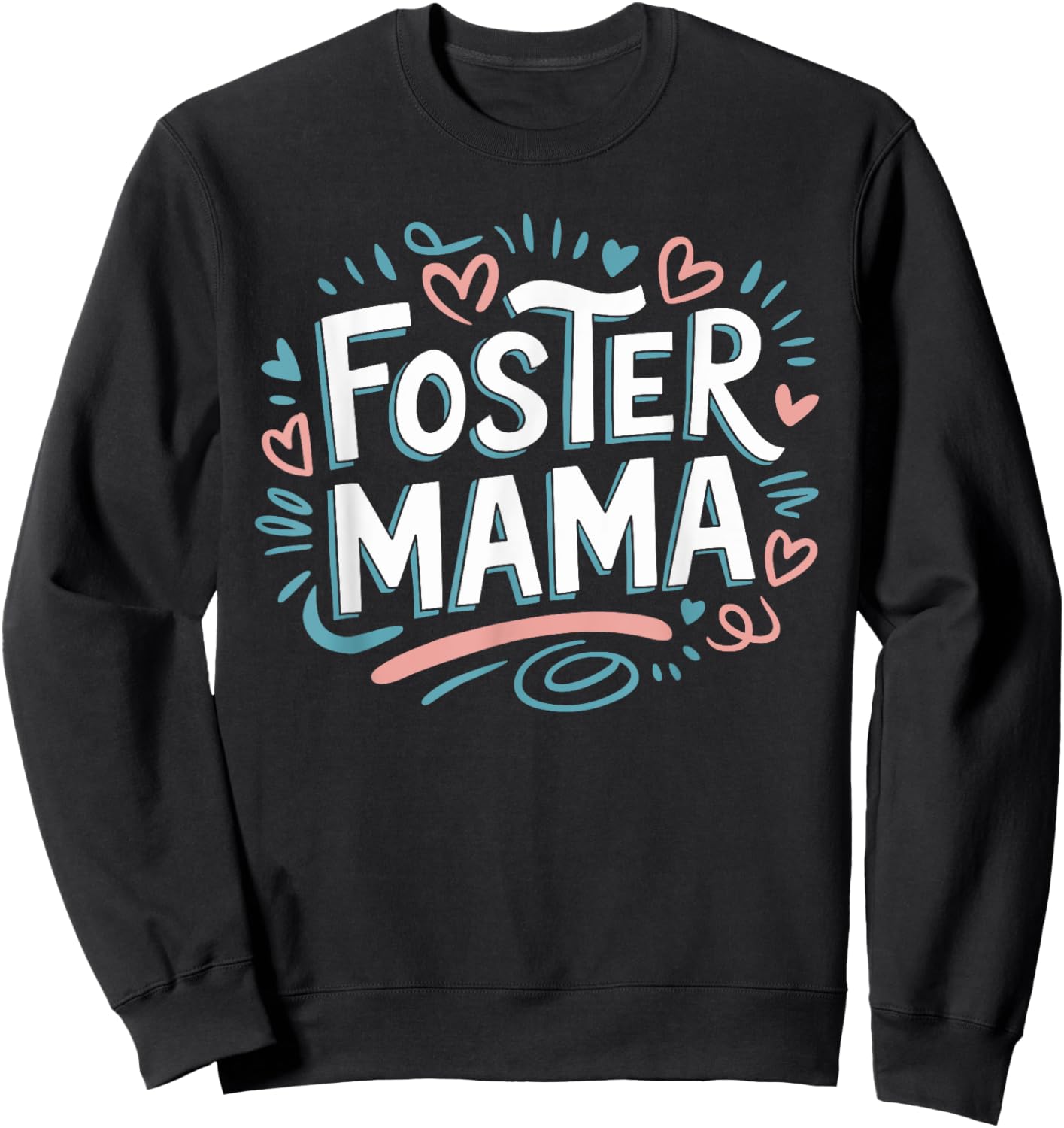 Foster Mama, Adoption Foster Care Foster Mom Adoption Sweatshirt - Sweatshirt | Black