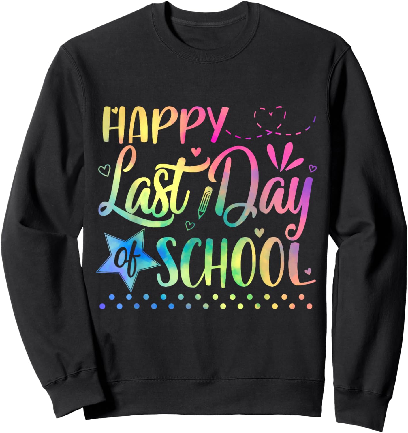 Last Day of School Teacher Student Graduation 2025 Tie Dye Sweatshirt - Sweatshirt | Black