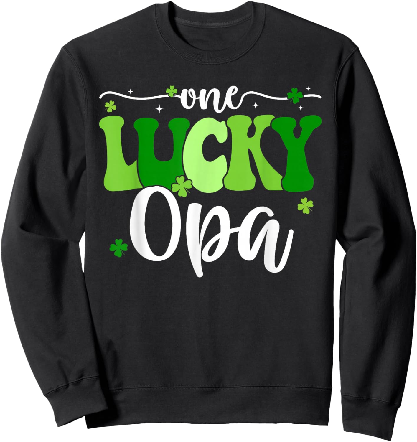 One Lucky Opa Groovy Retro Opa St Patrick's Day Sweatshirt - Sweatshirt | Black