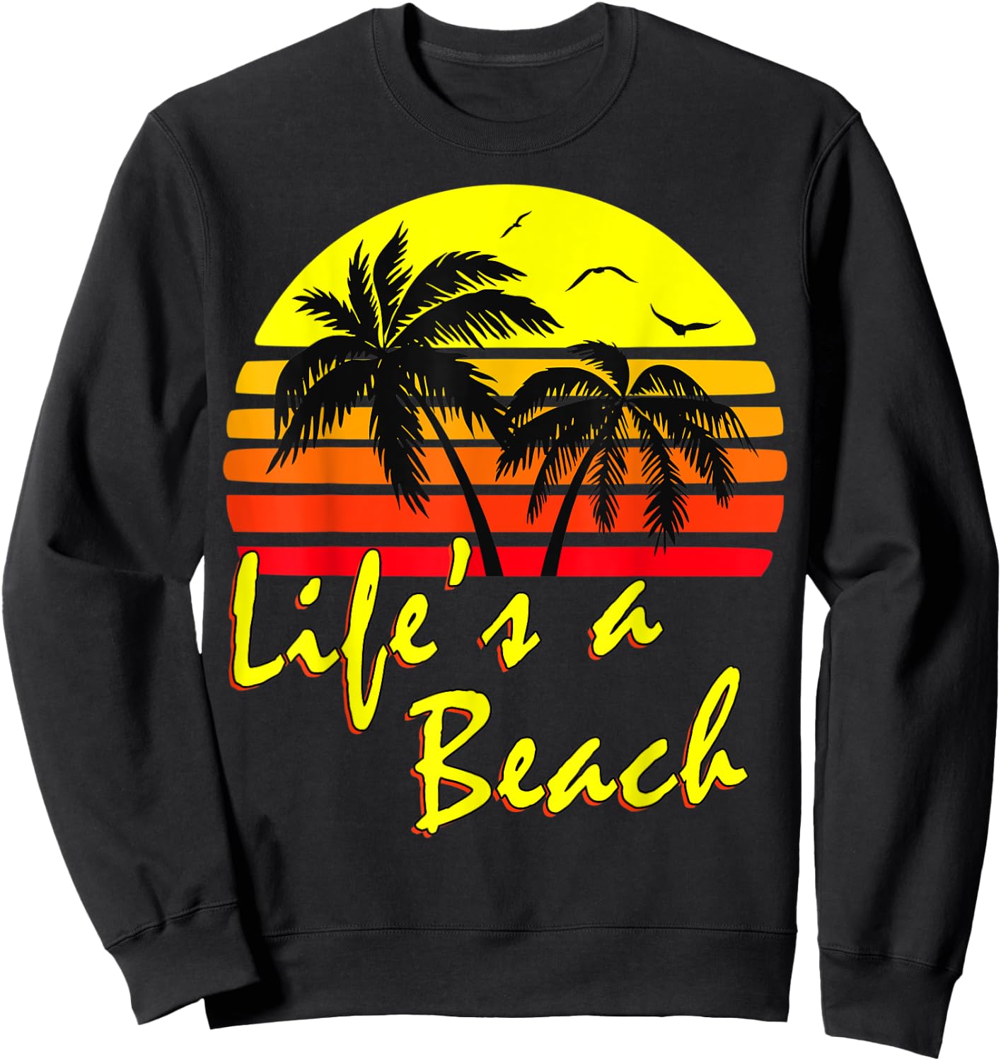 Life's A Beach 80s summer Beach Palm Tree Sunset Men Women Kids Sweatshirt - Sweatshirt | Black