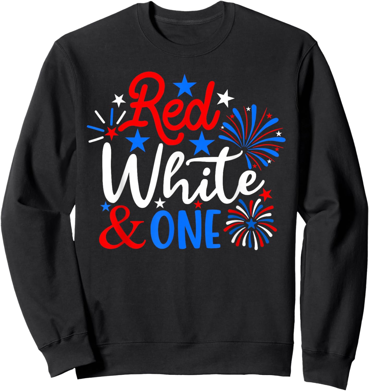 Red White And One 4th Of July 1st Birthday Patriotic Sweatshirt - Sweatshirt | Black