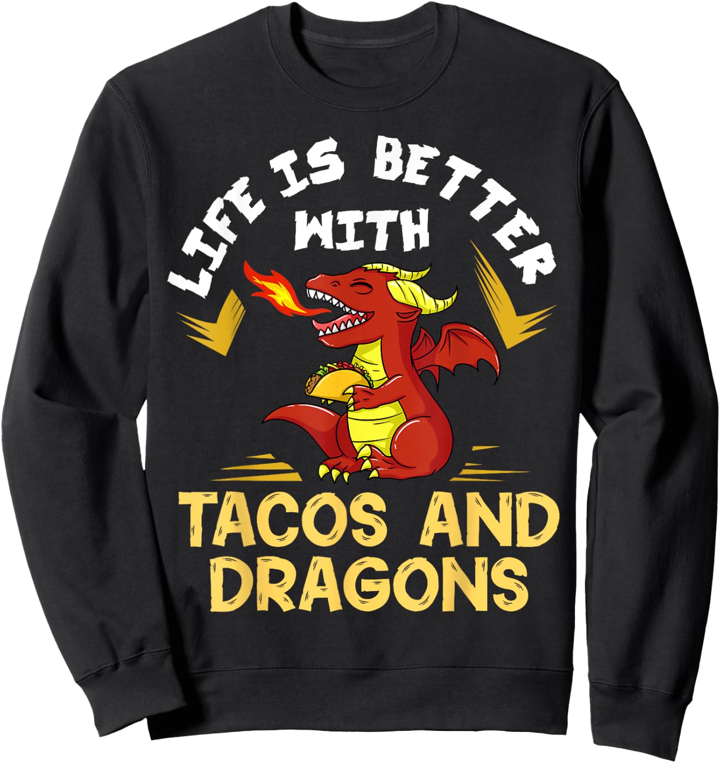 Dragons Tacos Women Men Kids Mexican Love Sweatshirt - Sweatshirt | Black