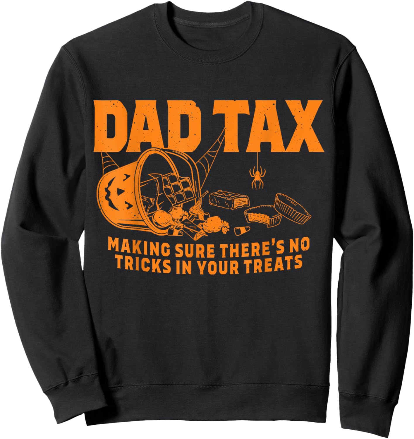 funny Dad tax halloween Sweatshirt - Sweatshirt | Black