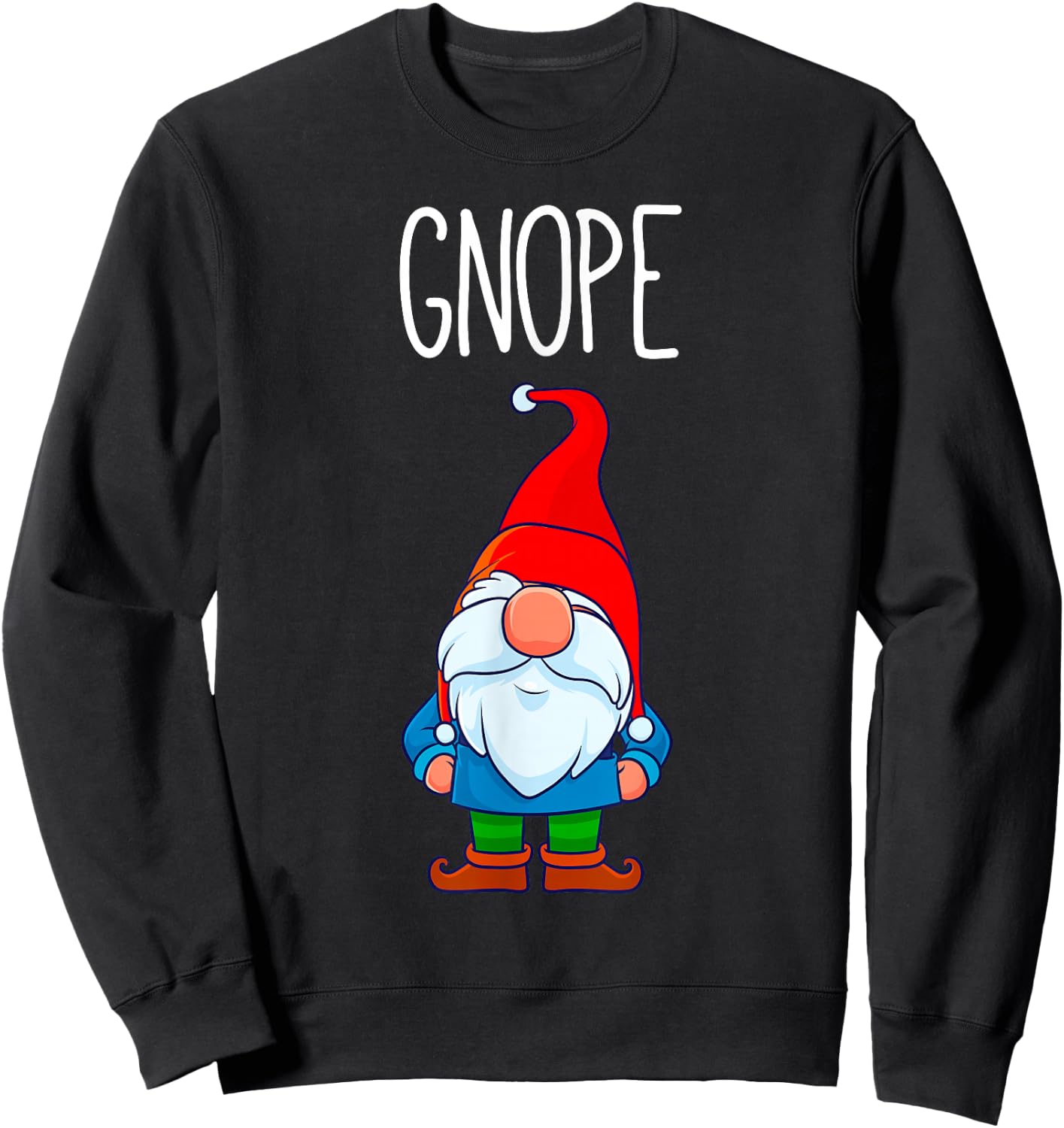 Gnome Tomte Garden Gnome Gift Funny Nope Sweatshirt - Sweatshirt | Black