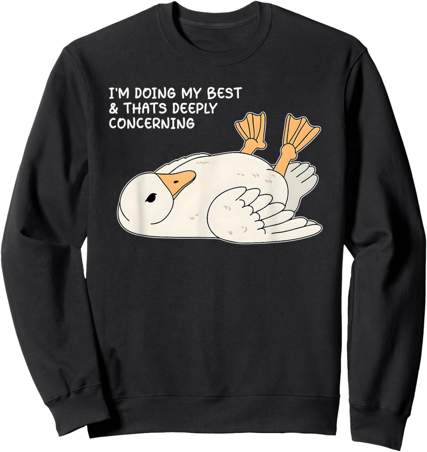 I'm Doing My Best And That's Deeply Concerning Sweatshirt - Sweatshirt | Black