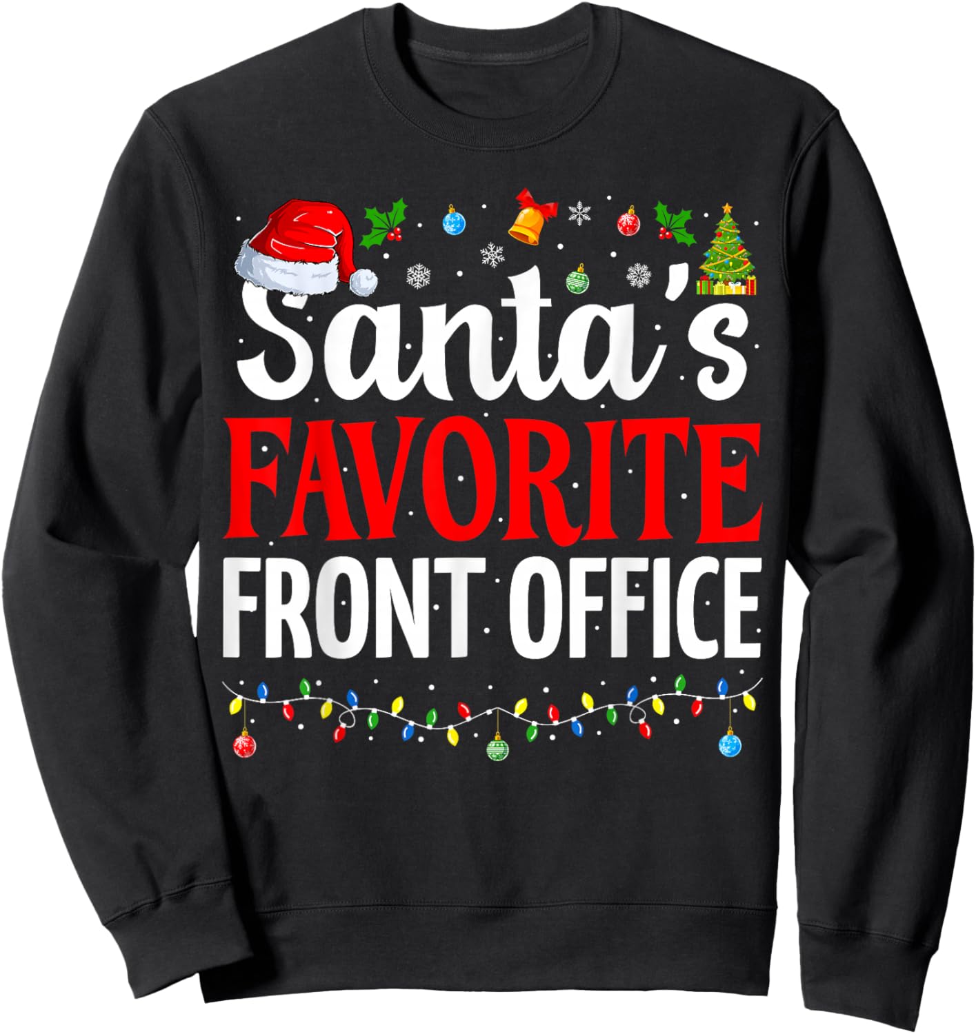 Santa’s Favorite Front Office Cool Christmas Office Staff Sweatshirt - Sweatshirt | Black