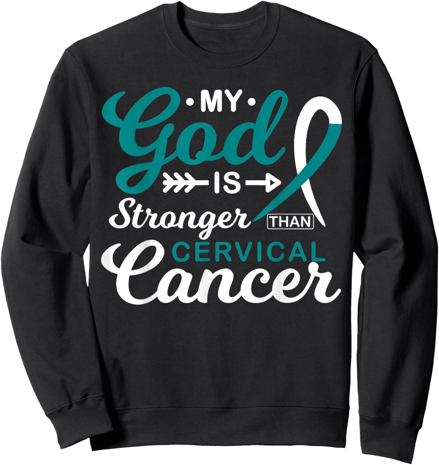 My God is Stronger Than Cervical Cancer Awareness Warrior Sweatshirt - Sweatshirt | Black