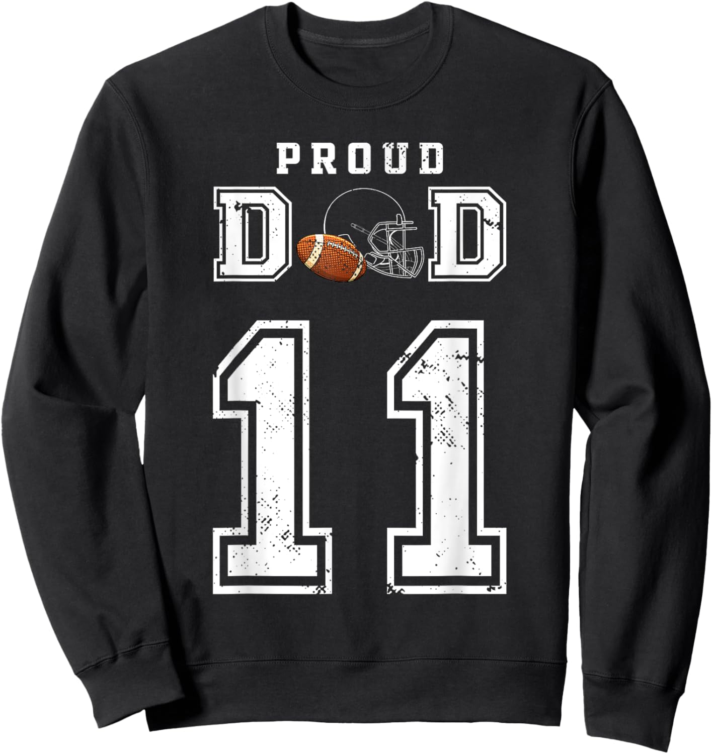 Custom Proud Football Dad Number 11 Personalized Sweatshirt - Sweatshirt | Black