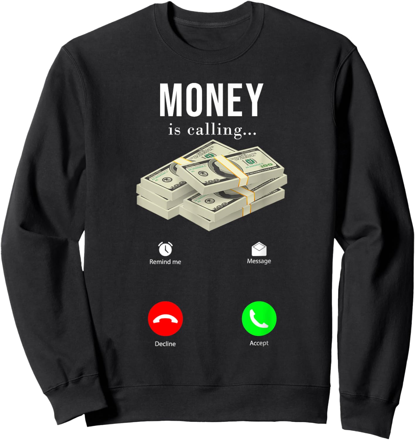 Money Is Calling Funny Cash Entrepreneur Sweatshirt - Sweatshirt | Black
