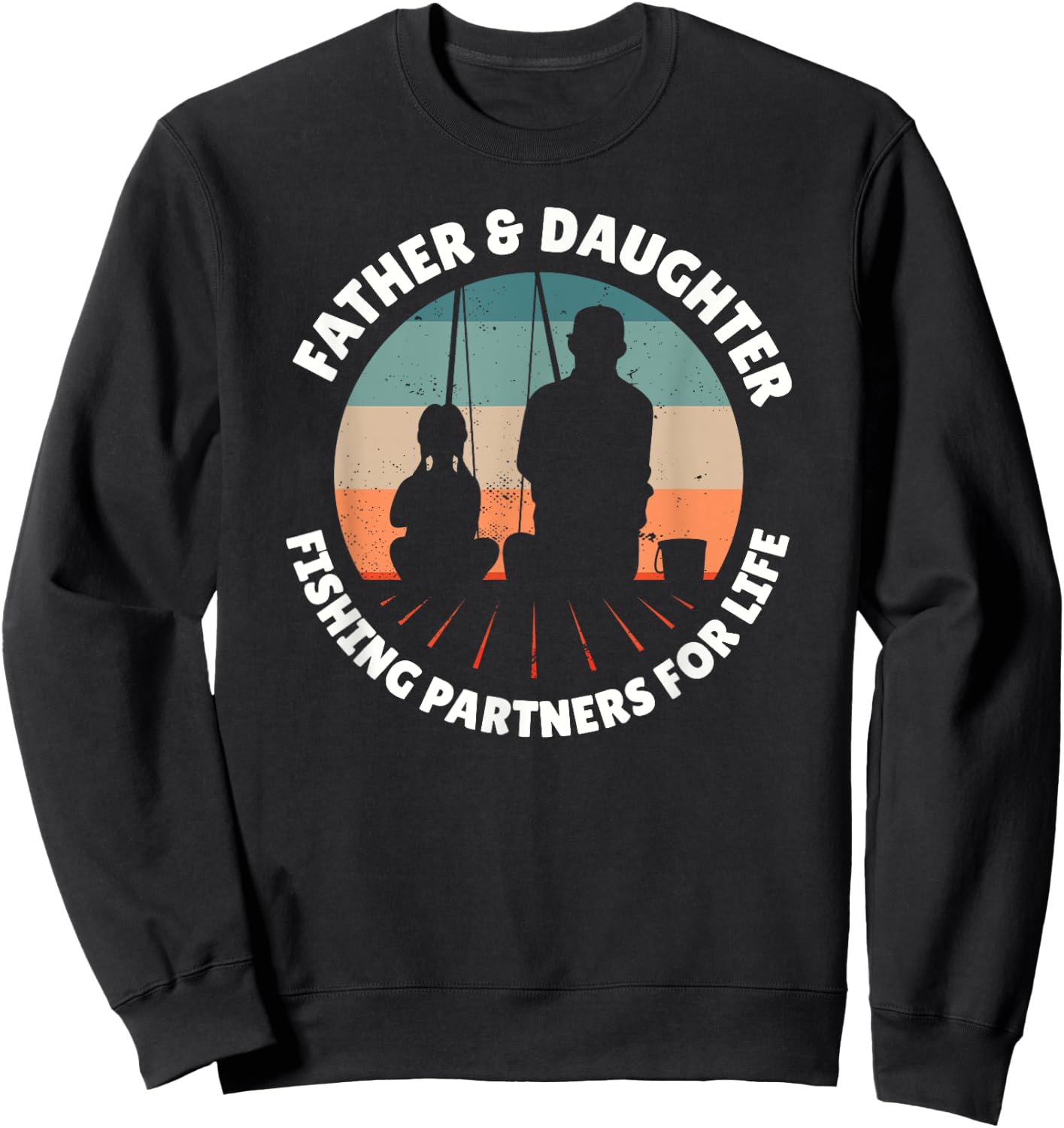 FATHER DAUGHTER FISHING PARTNERS FOR LIFE Dad Girl Fisherman Sweatshirt - Sweatshirt | Black