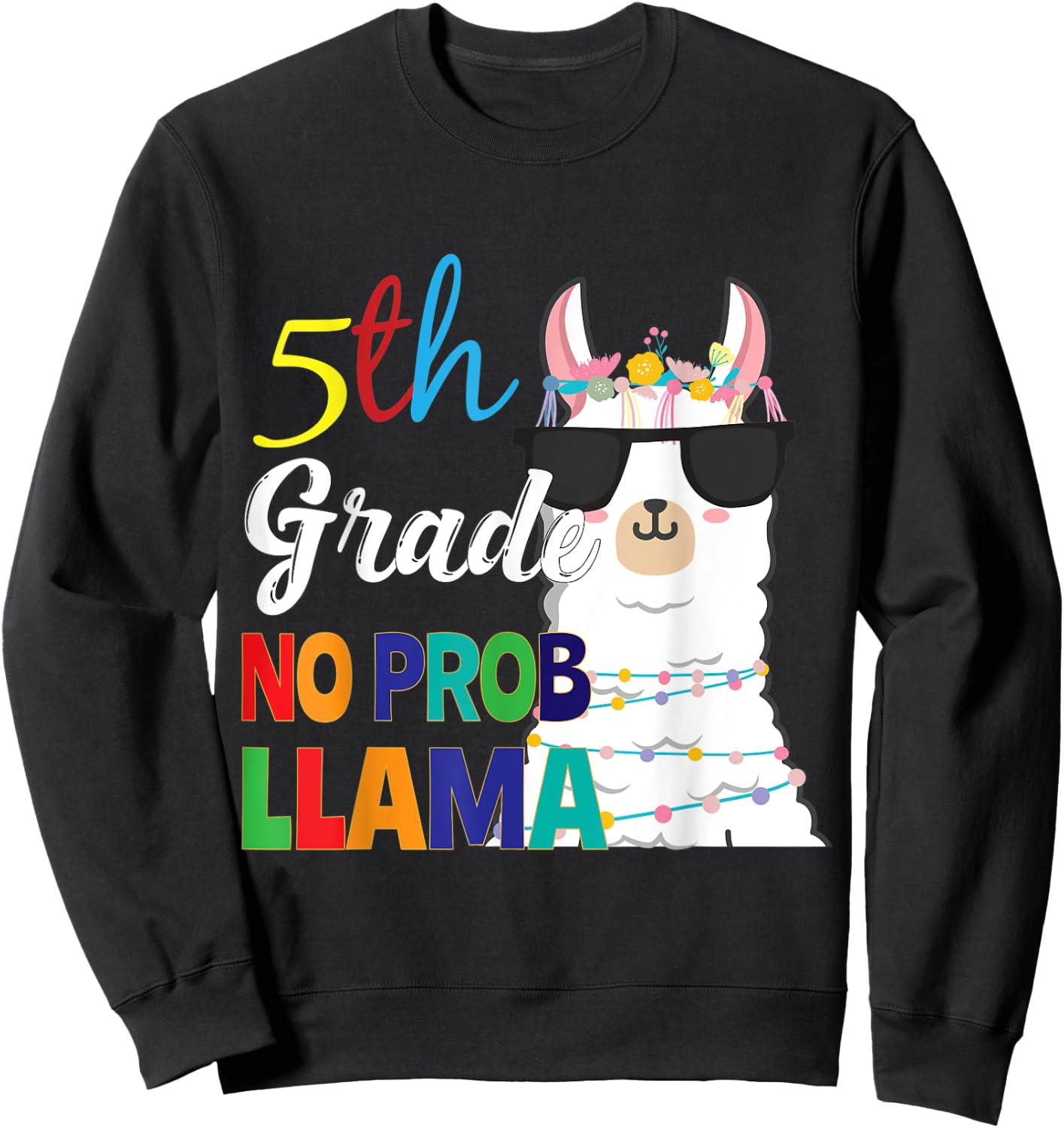 5th Grade No Prob-Llama Teacher Student First Day Of School Women Kids Sweatshirt - Sweatshirt | Black