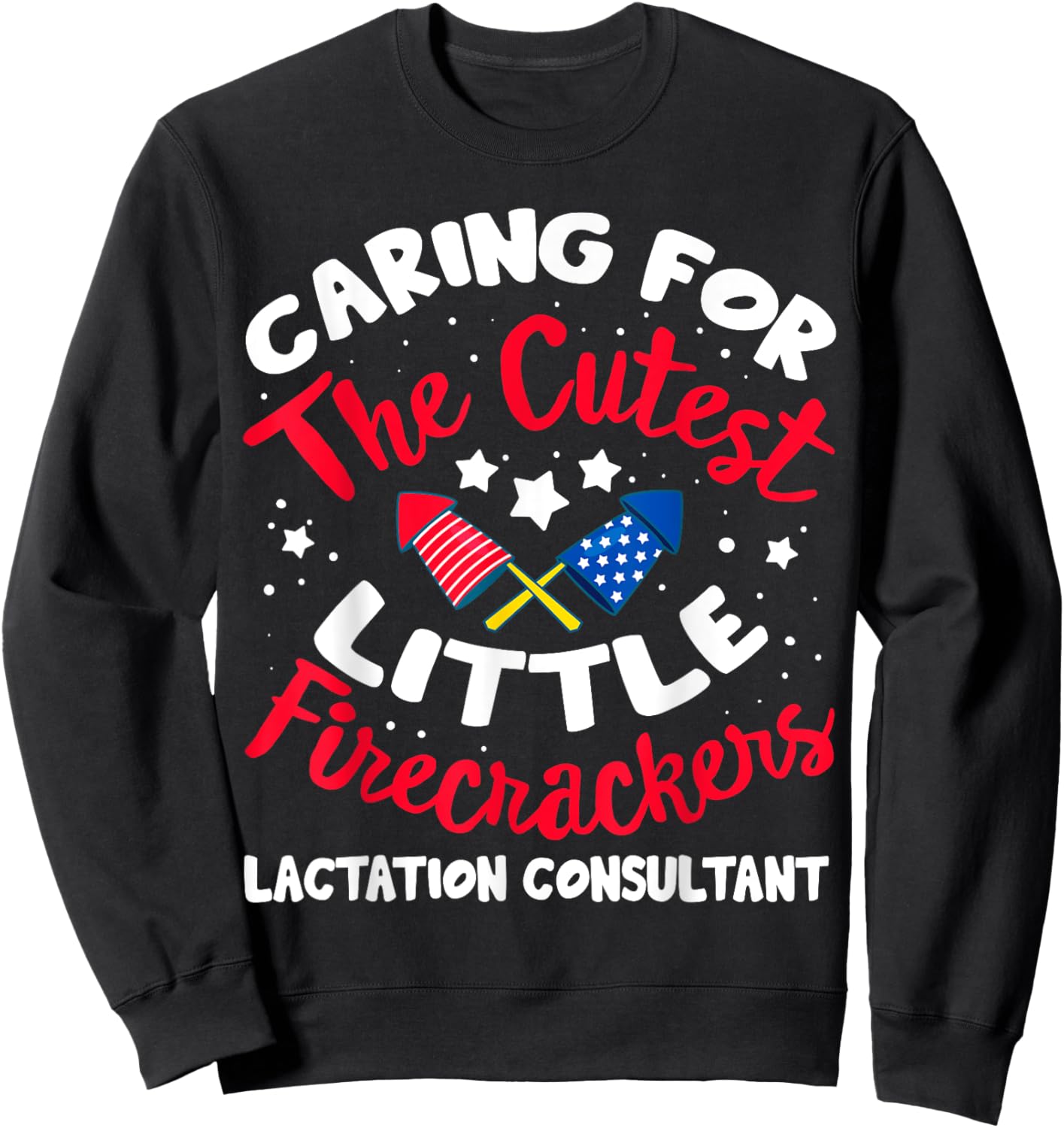4th Of July Labor And Delivery Lactation Consultant Nurse Sweatshirt - Sweatshirt | Black