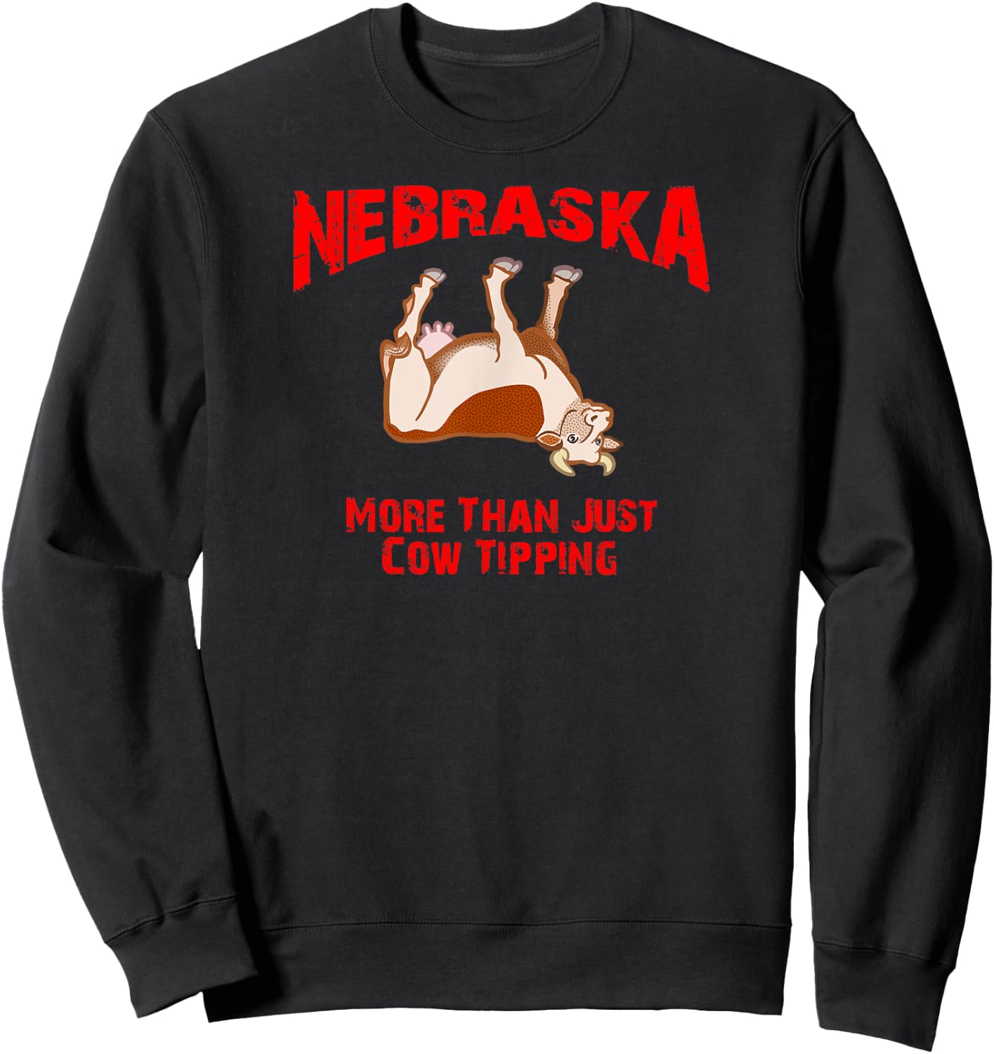 Nebraska More Than Just Cow Tipping Sweatshirt - Sweatshirt | Black
