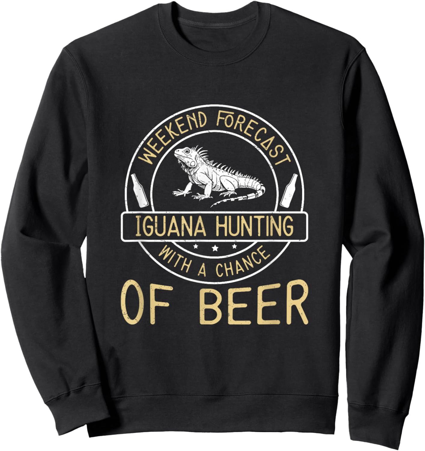 Weekend Forecast Iguana Hunting With A Chance Of Beer Funny Sweatshirt - Sweatshirt | Black