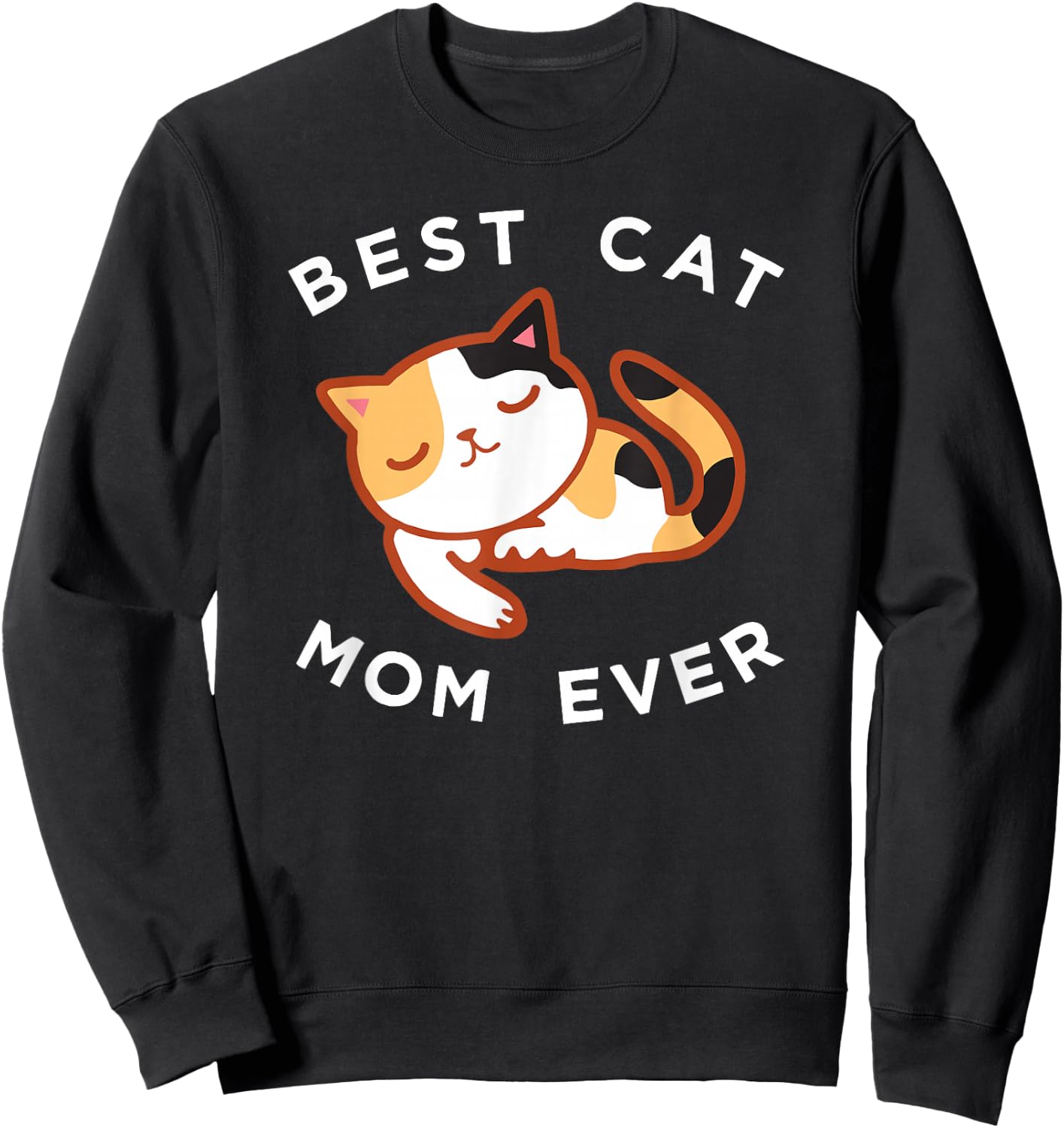 Calico Cat Mom Shirt, Best Kitty Mother Ever Gift Sweatshirt - Sweatshirt | Black