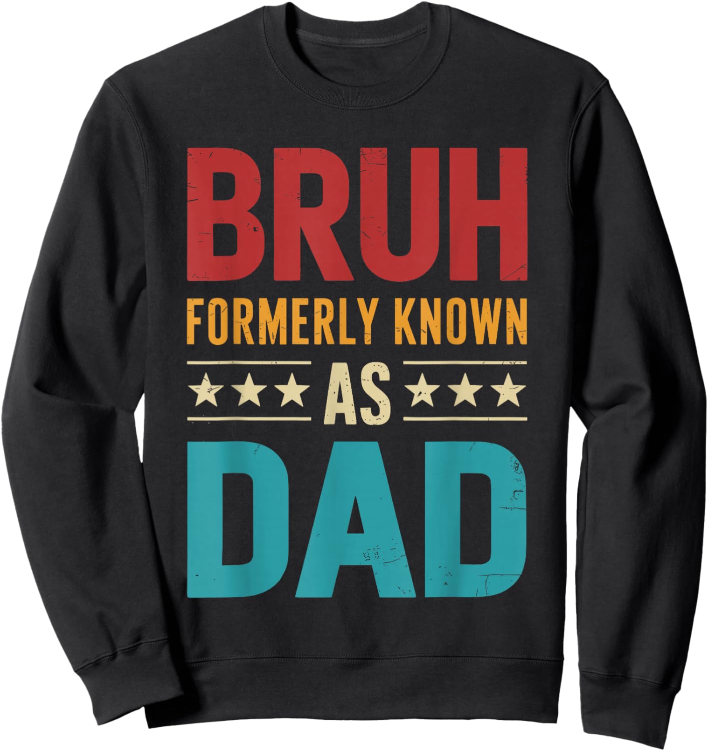 Bruh formerly known as dad vintage fathers day Sweatshirt - Sweatshirt | Black