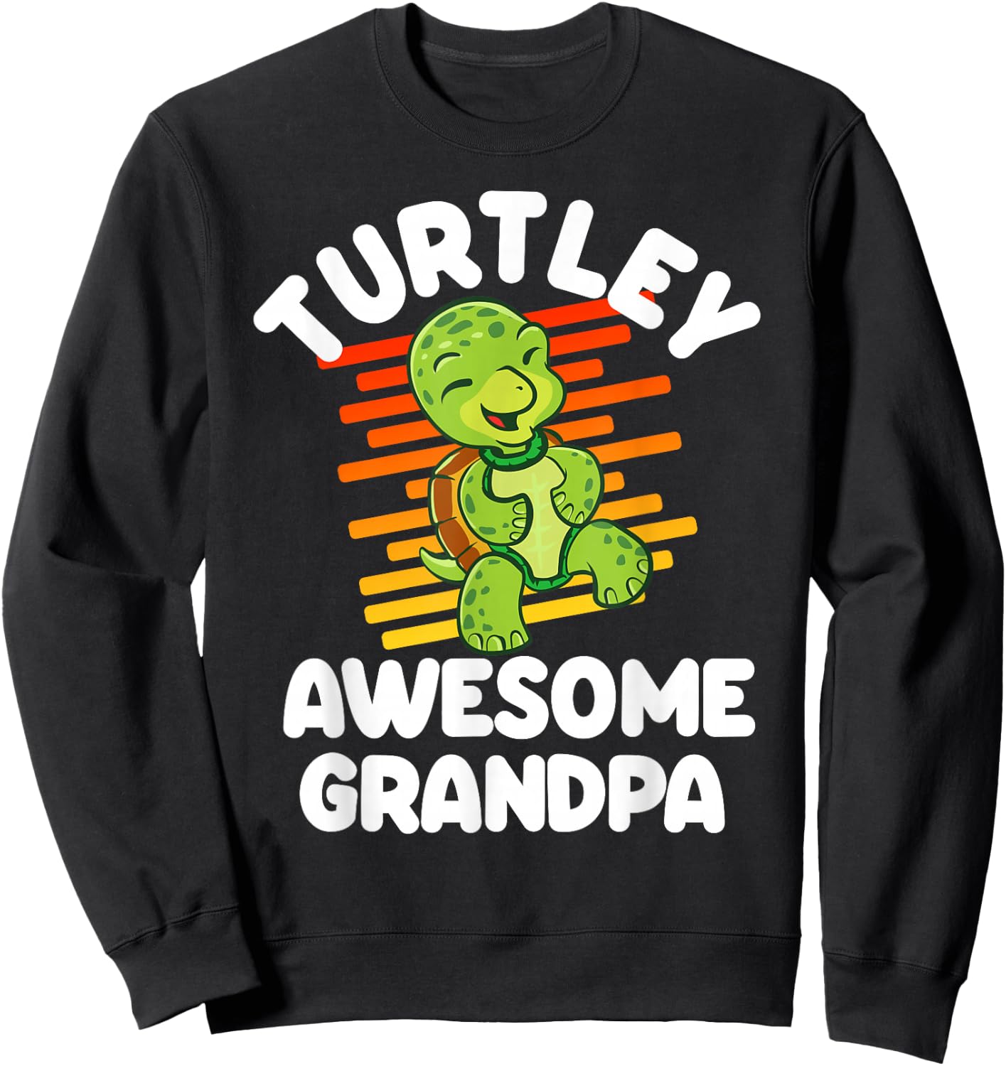 Turtley Awesome Grandpa Cute Turtle Totally Awesome Gift Sweatshirt - Sweatshirt | Black