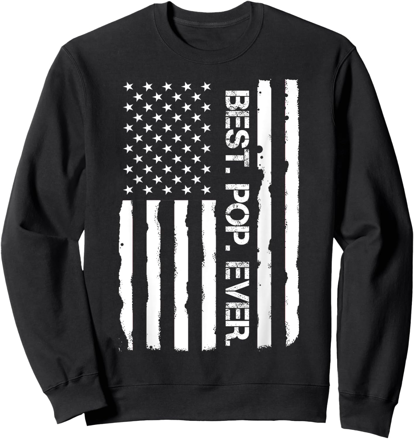 Father`s Day Shirt Best Pop Ever American Flag Vintage Men Sweatshirt - Sweatshirt | Black