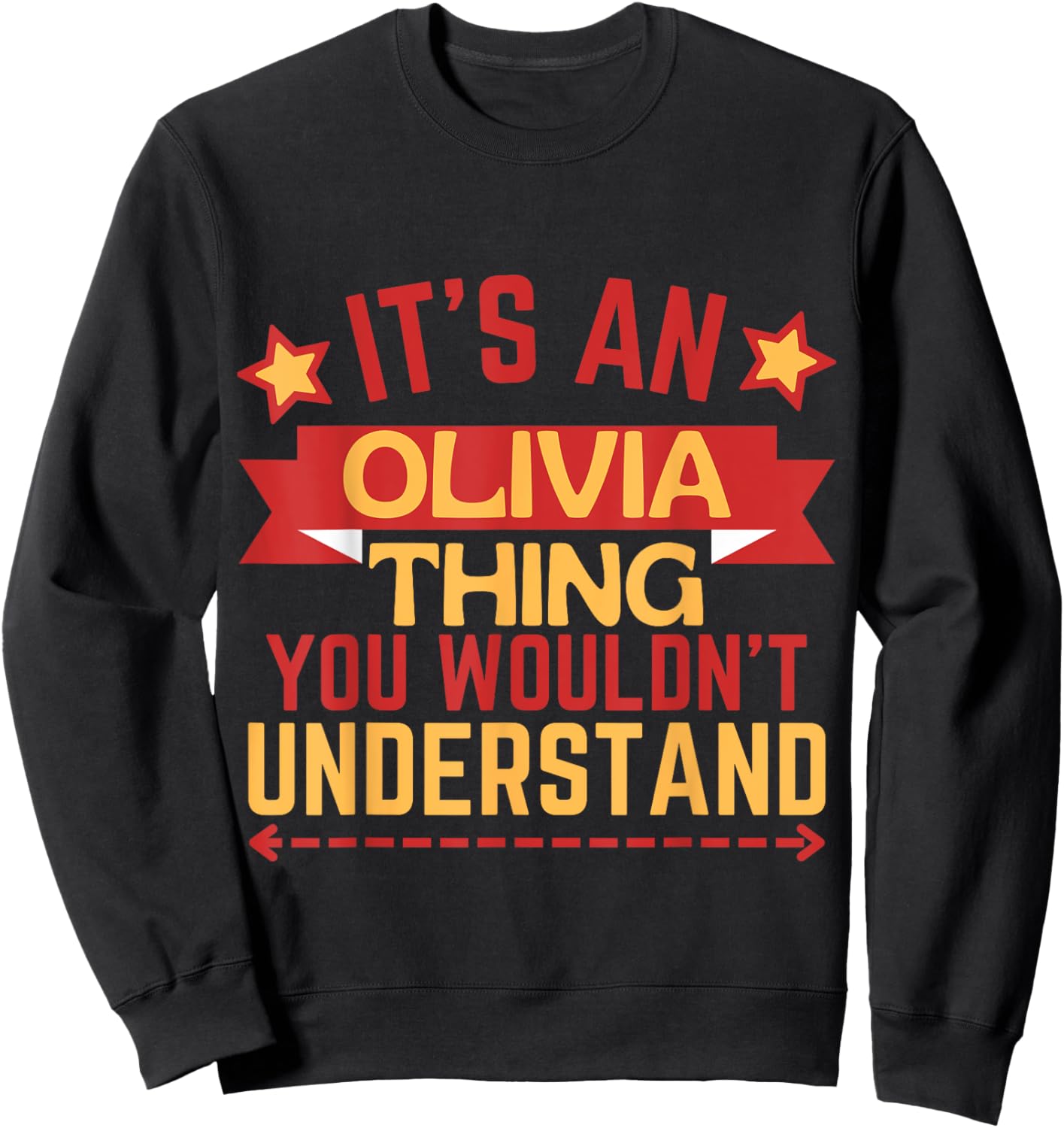 Olivia Name Funny Gift Olivia Sweatshirt - Sweatshirt | Black