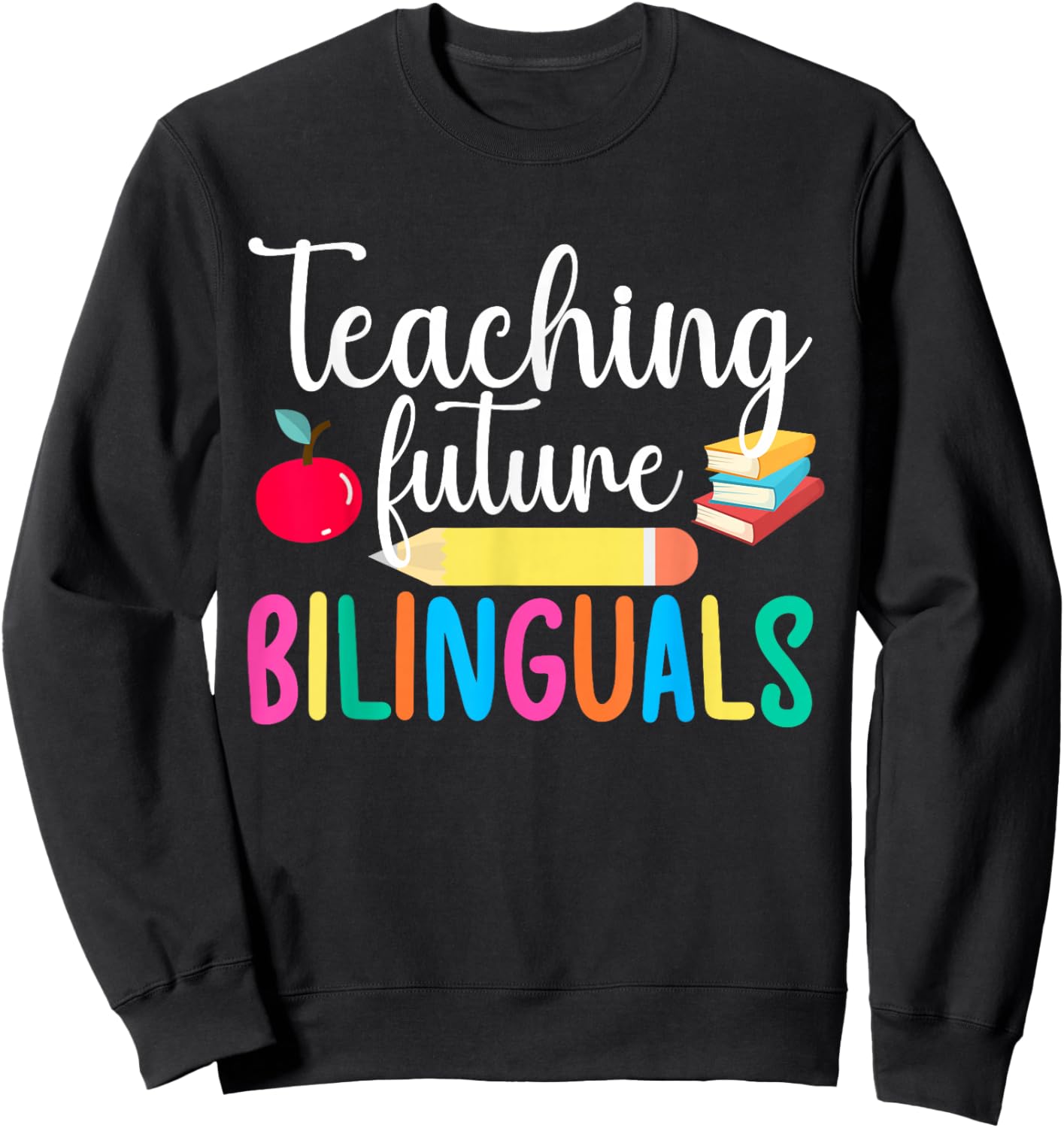 Bilinguals ESL Teacher English As A Second Language Teacher Sweatshirt - Sweatshirt | Black