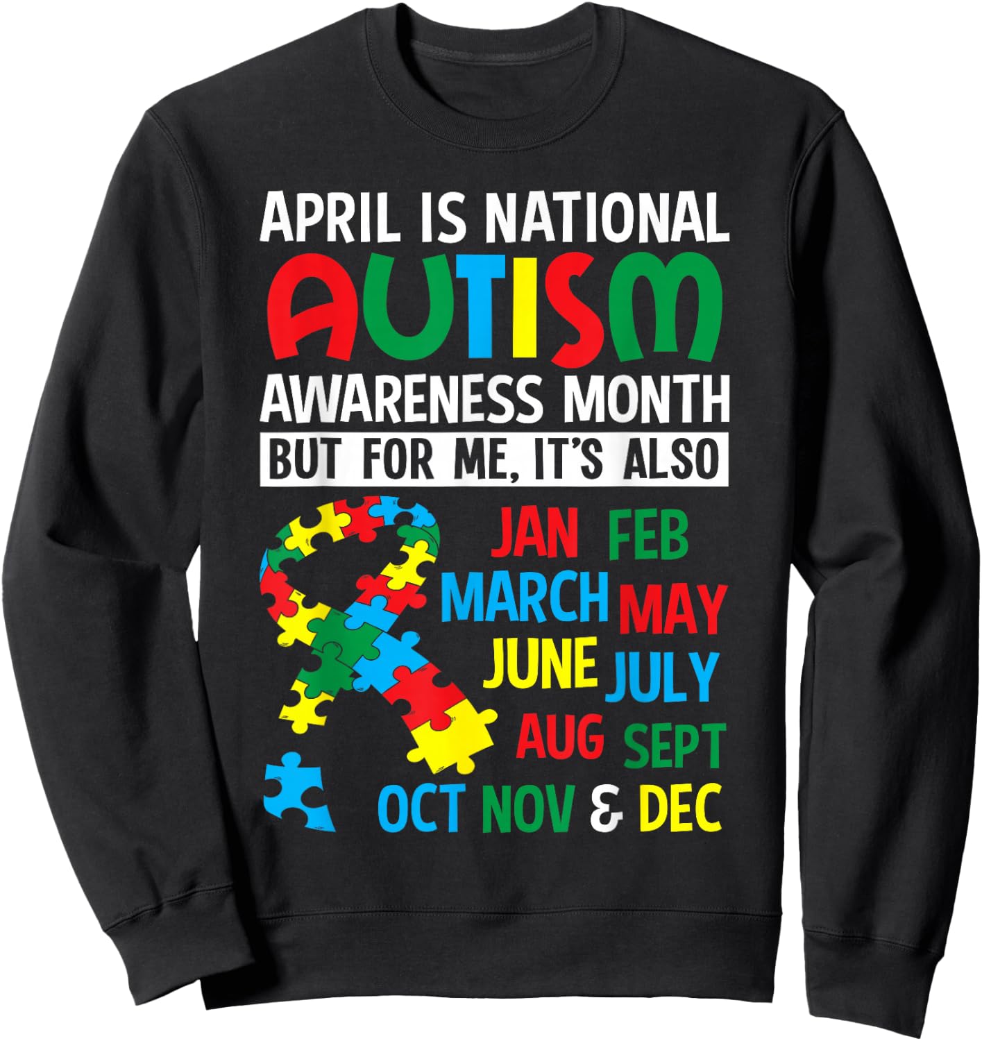 April is National Autism Awareness Month T Shirt Gift Sweatshirt - Sweatshirt | Black