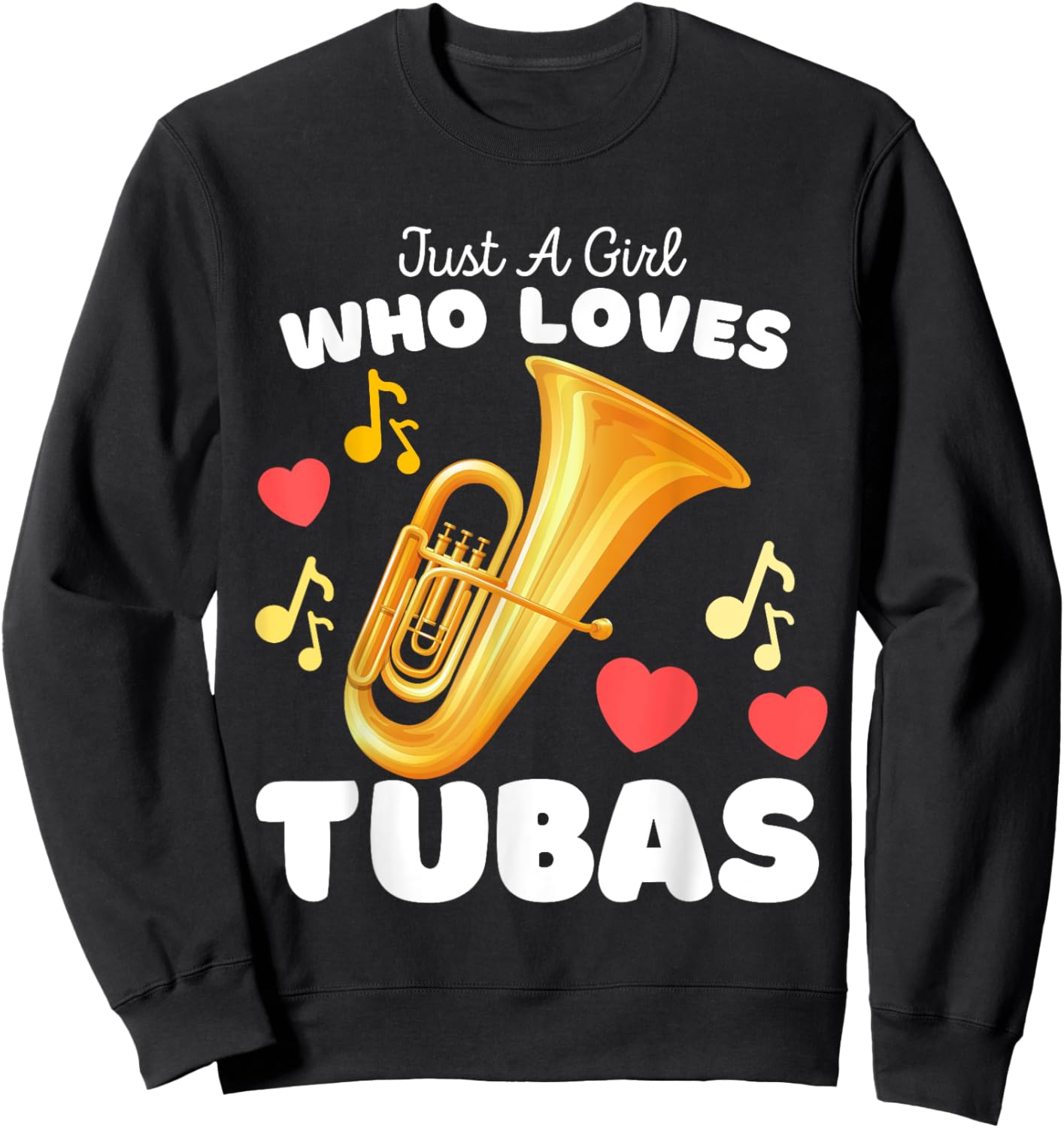 Just A Girl Who Loves Tubas - Cute Girls Tuba Sweatshirt - Sweatshirt | Black