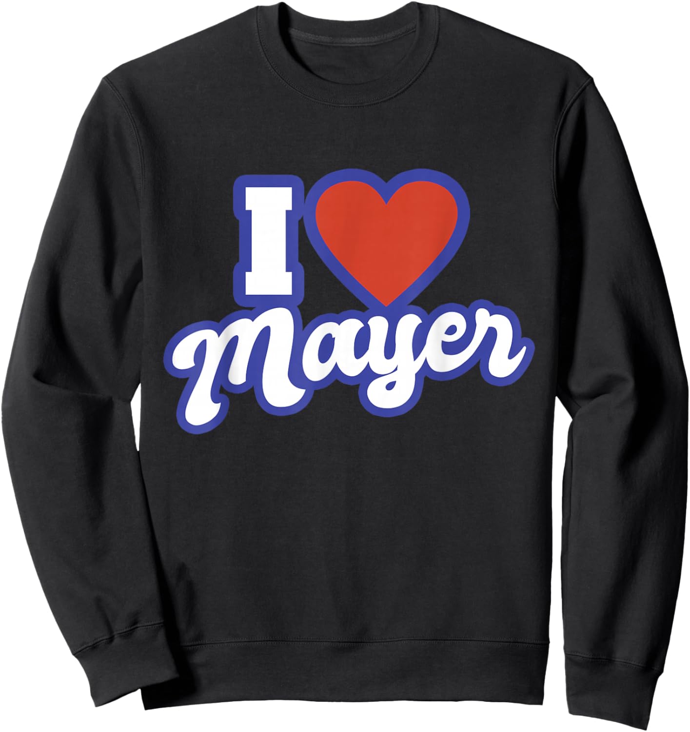I Love Mayer Sweatshirt - Sweatshirt | Black