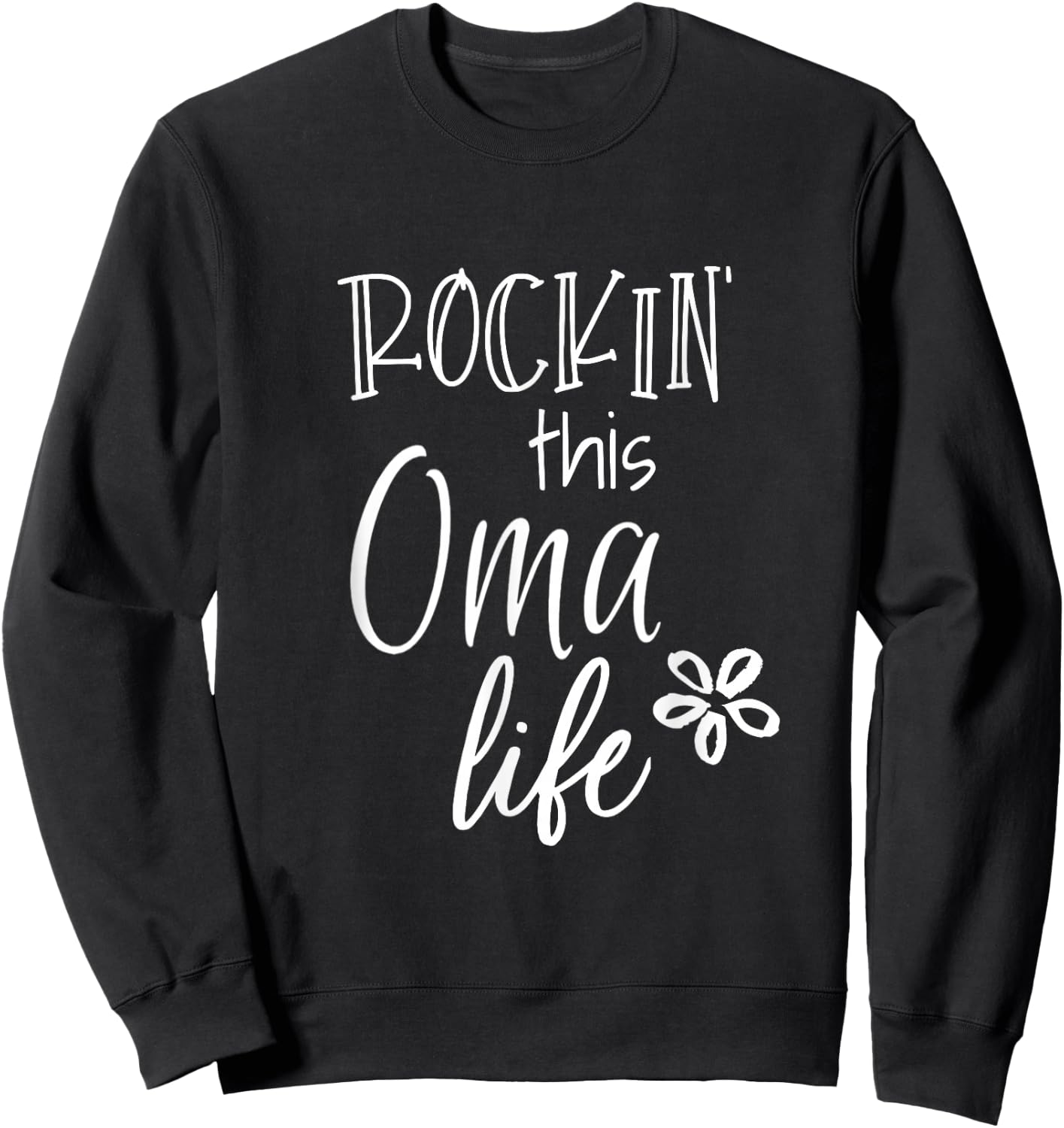 Rockin This Life Cute Oma Gift from Grandkids Sweatshirt - Sweatshirt | Black
