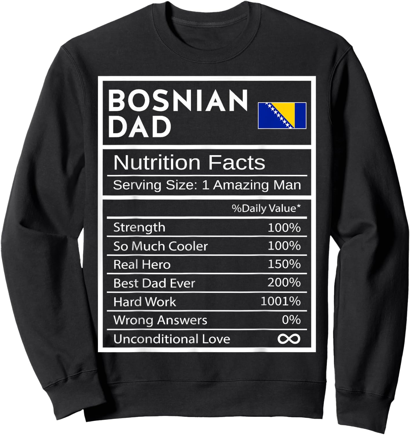 Bosnian Dad Nutrition Facts National Pride Gift Dad Sweatshirt - Sweatshirt | Black