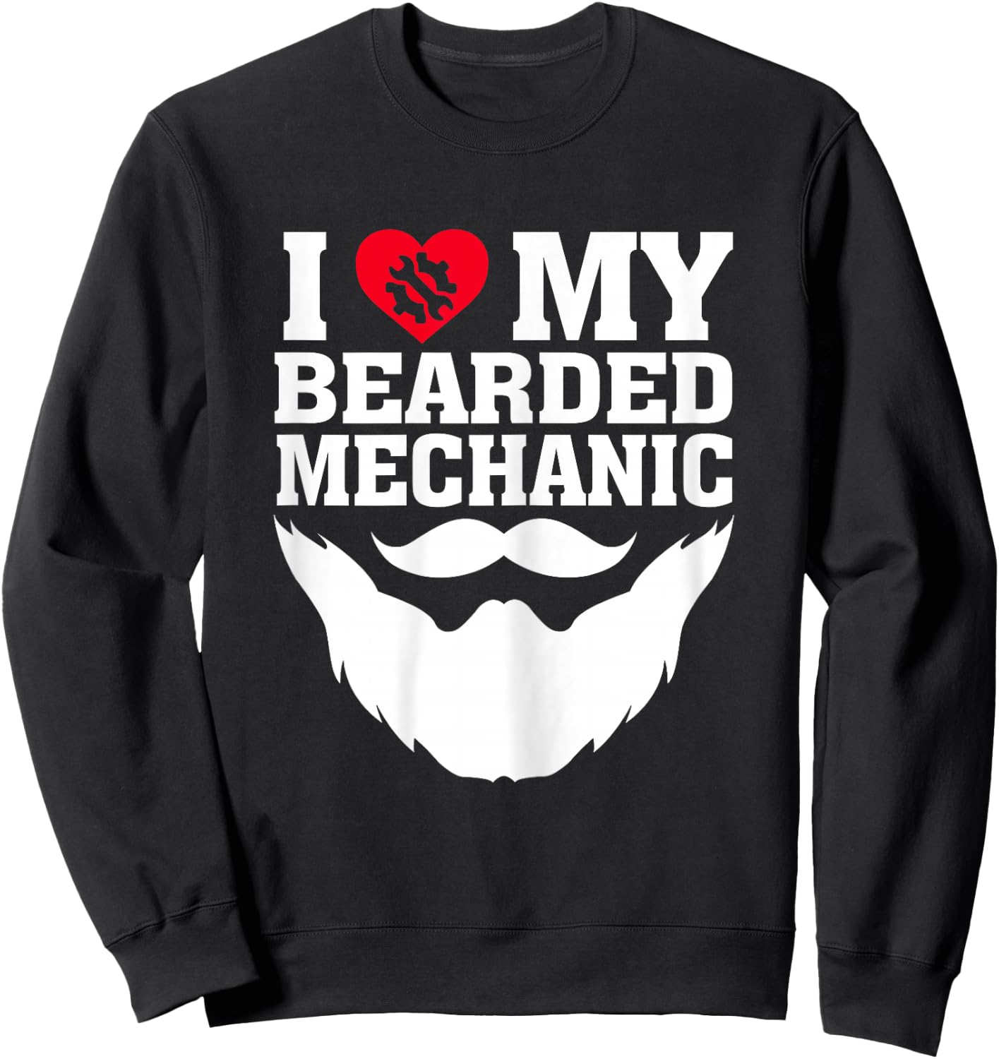 Funny I Love My Bearded Mechanic Wife's Gift Sweatshirt - Sweatshirt | Black