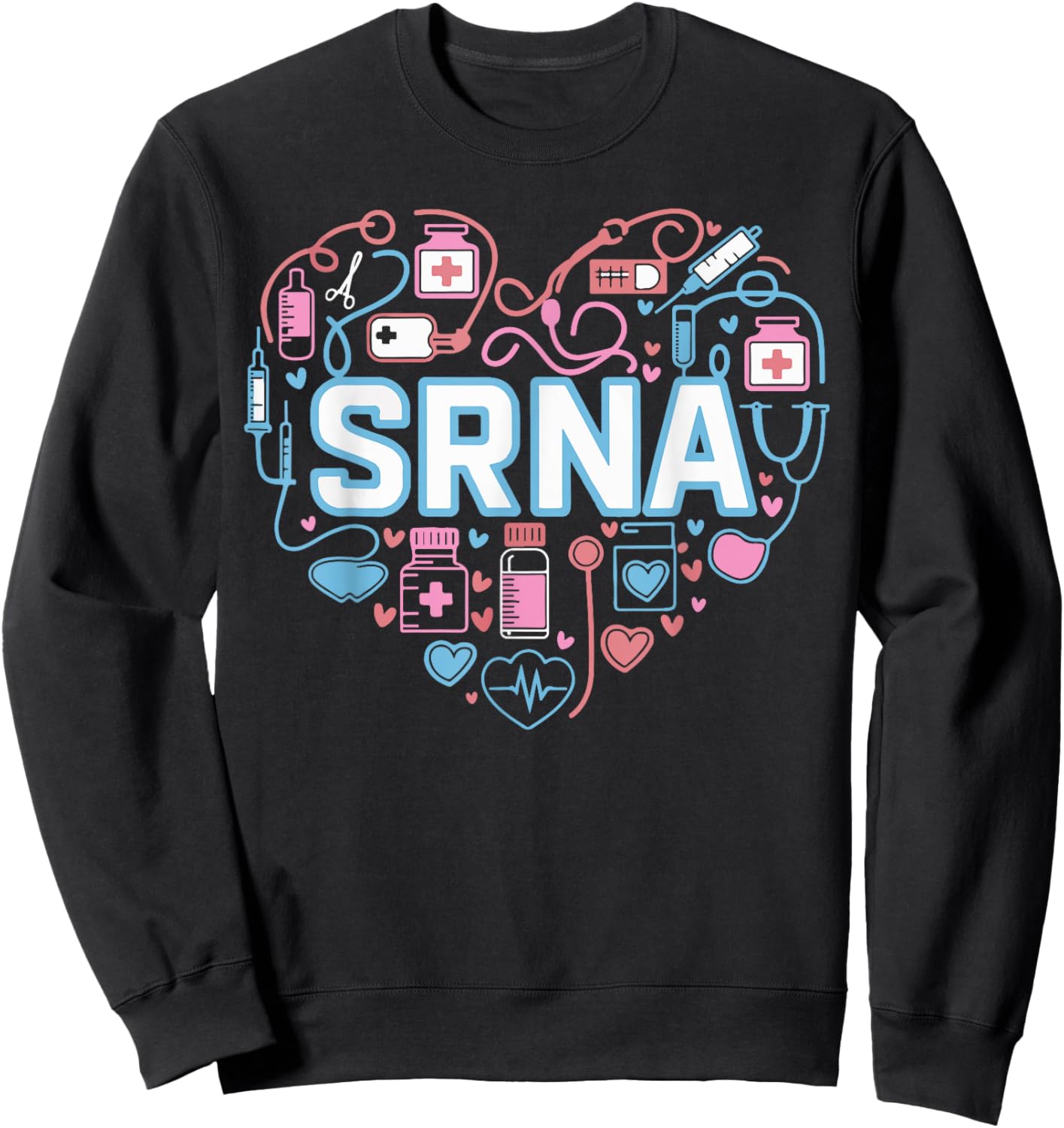 Student Registered Nurse Anesthetist SRNA Heart Appreciation Sweatshirt - Sweatshirt | Black