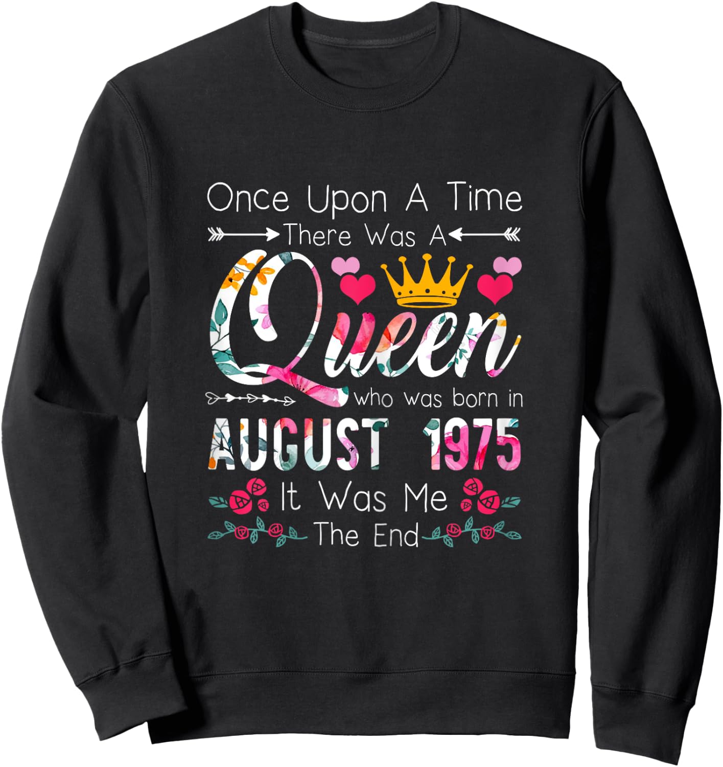 45 Year Old Birthday Girls 45th Birthday Queen August 1975 Sweatshirt - Sweatshirt | Black