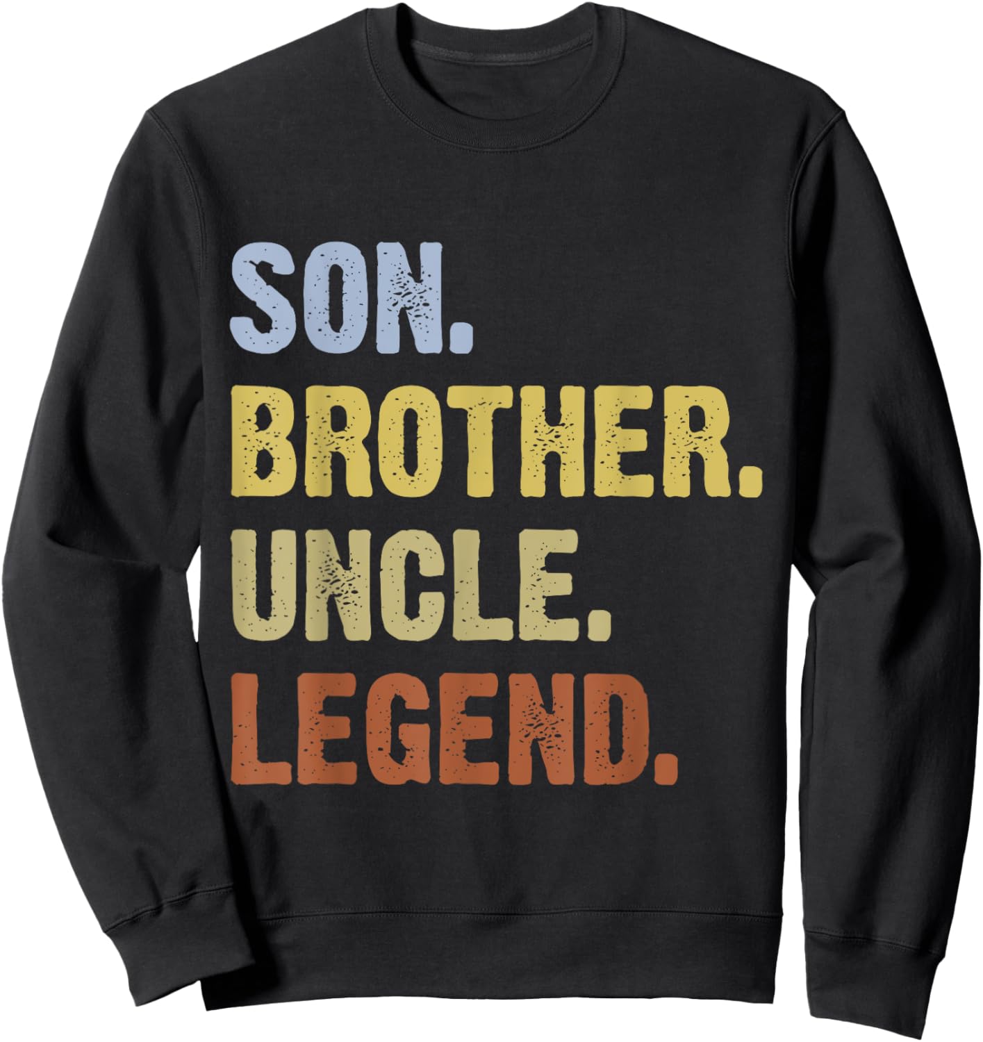 Son Brother Uncle Legend Funny Vintage Uncle Sweatshirt - Sweatshirt | Black