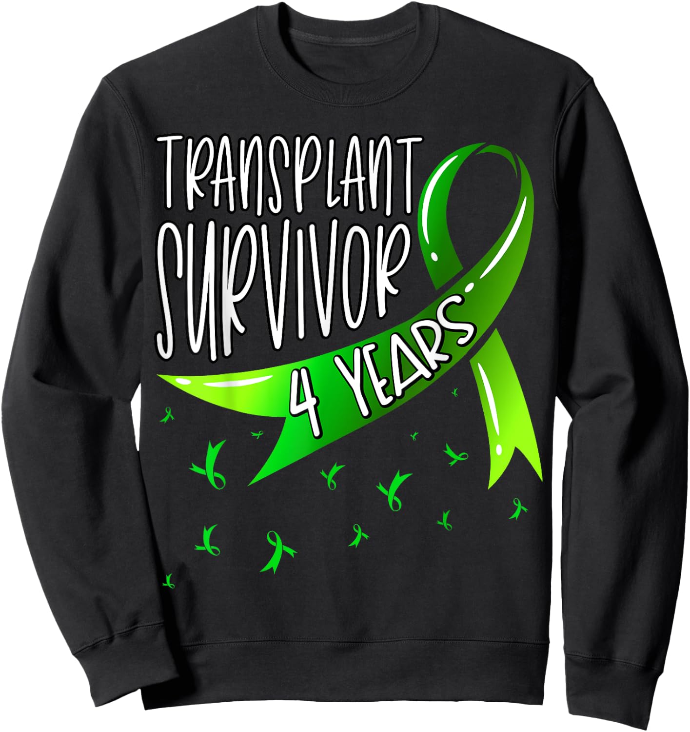 4 Year Organ Transplant Survivor Sweatshirt - Sweatshirt | Black