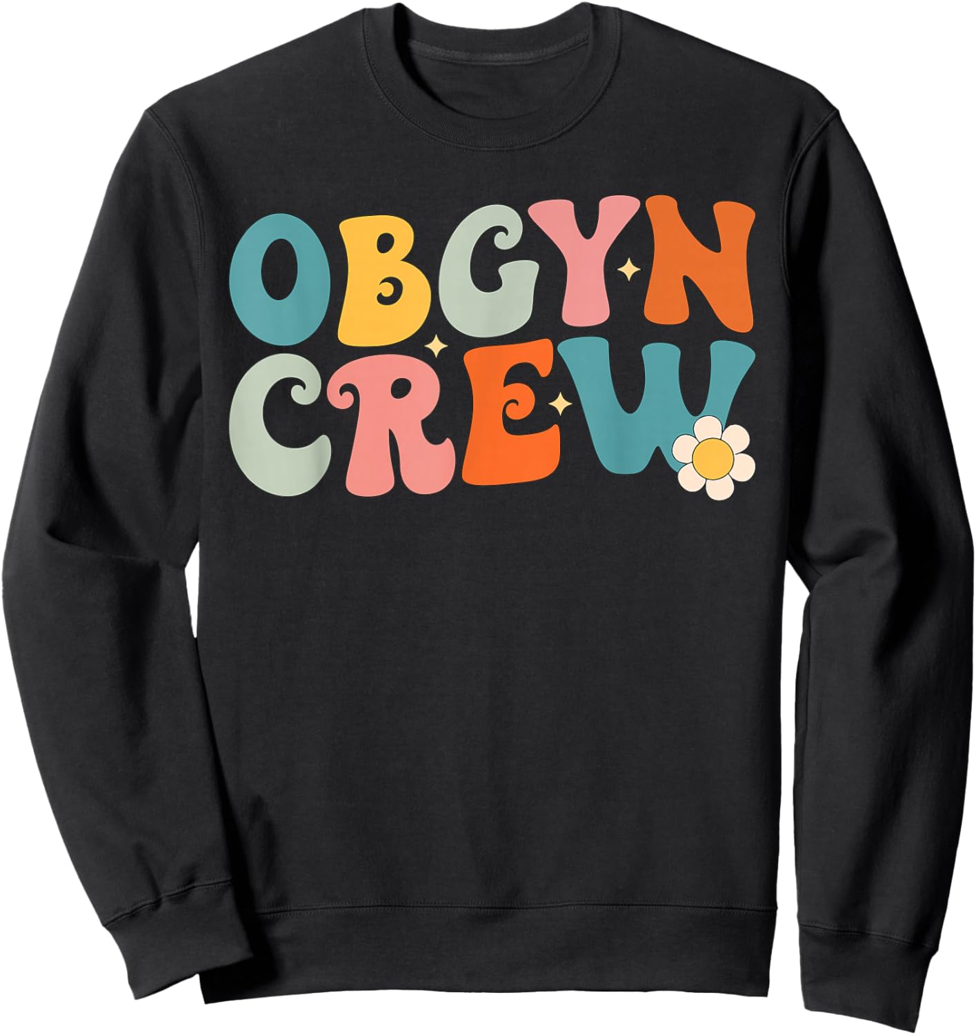 Groovy OBGYN Crew Future Ob-Gyn Obstetrician Gynecologist Sweatshirt - Sweatshirt | Black