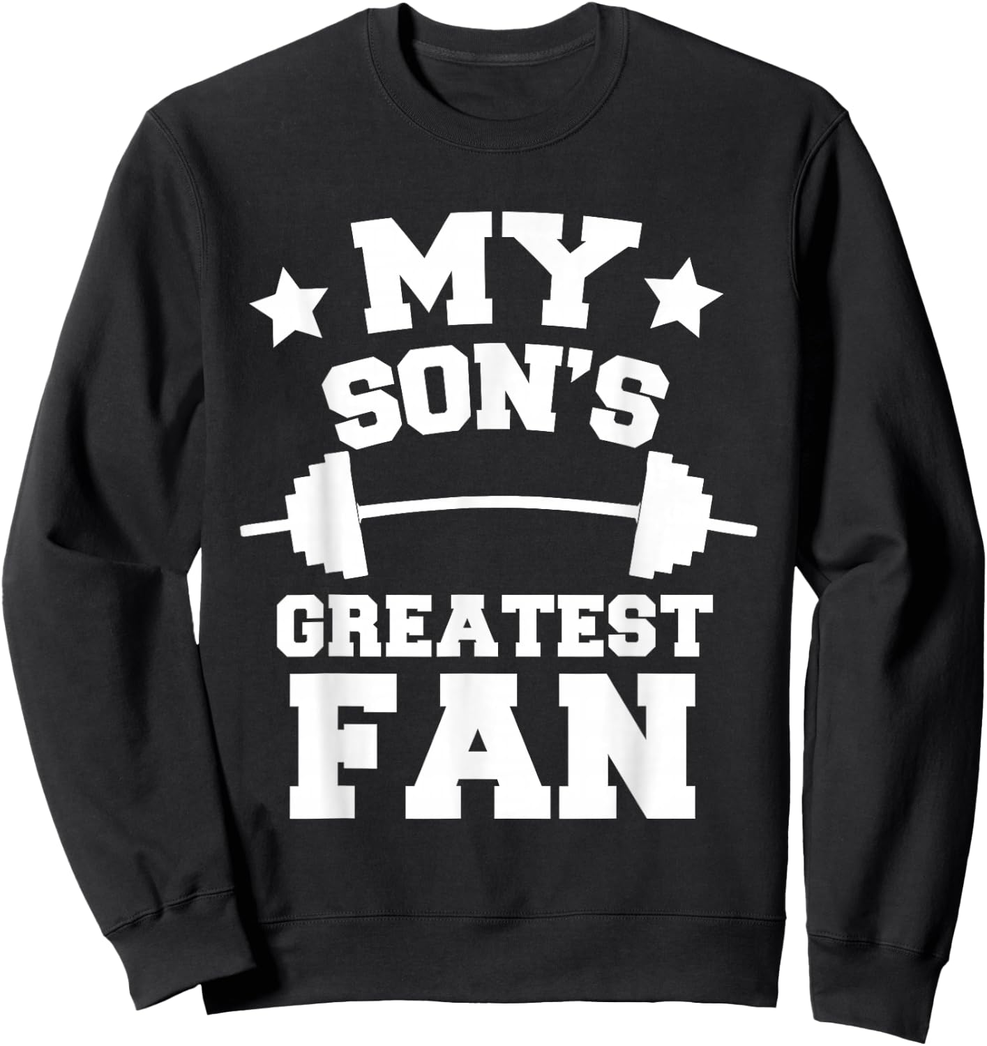 Powerlifting Mom Or Dad My Son's Greatest Fan Gift Sweatshirt - Sweatshirt | Black