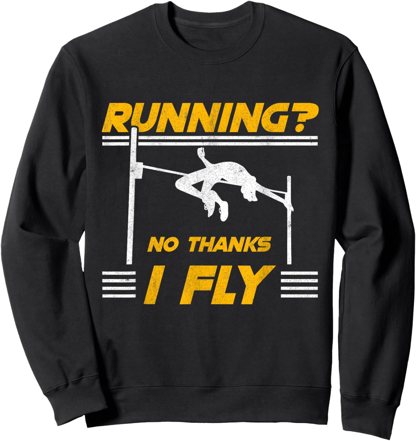 No Thanks I Fly High Jump Track And Field High Jumper Sweatshirt - Sweatshirt | Black