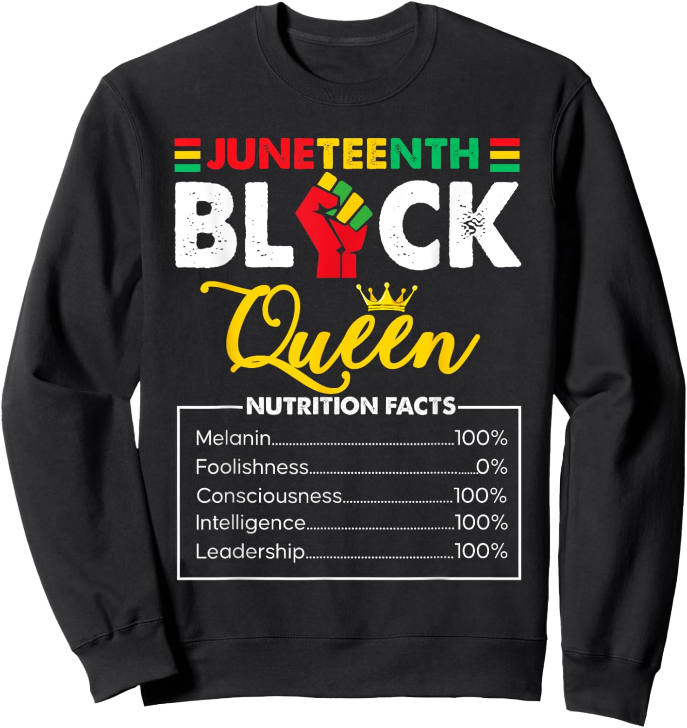 Juneteenth Black African Queen Nutritional Facts Sweatshirt - Sweatshirt | Black