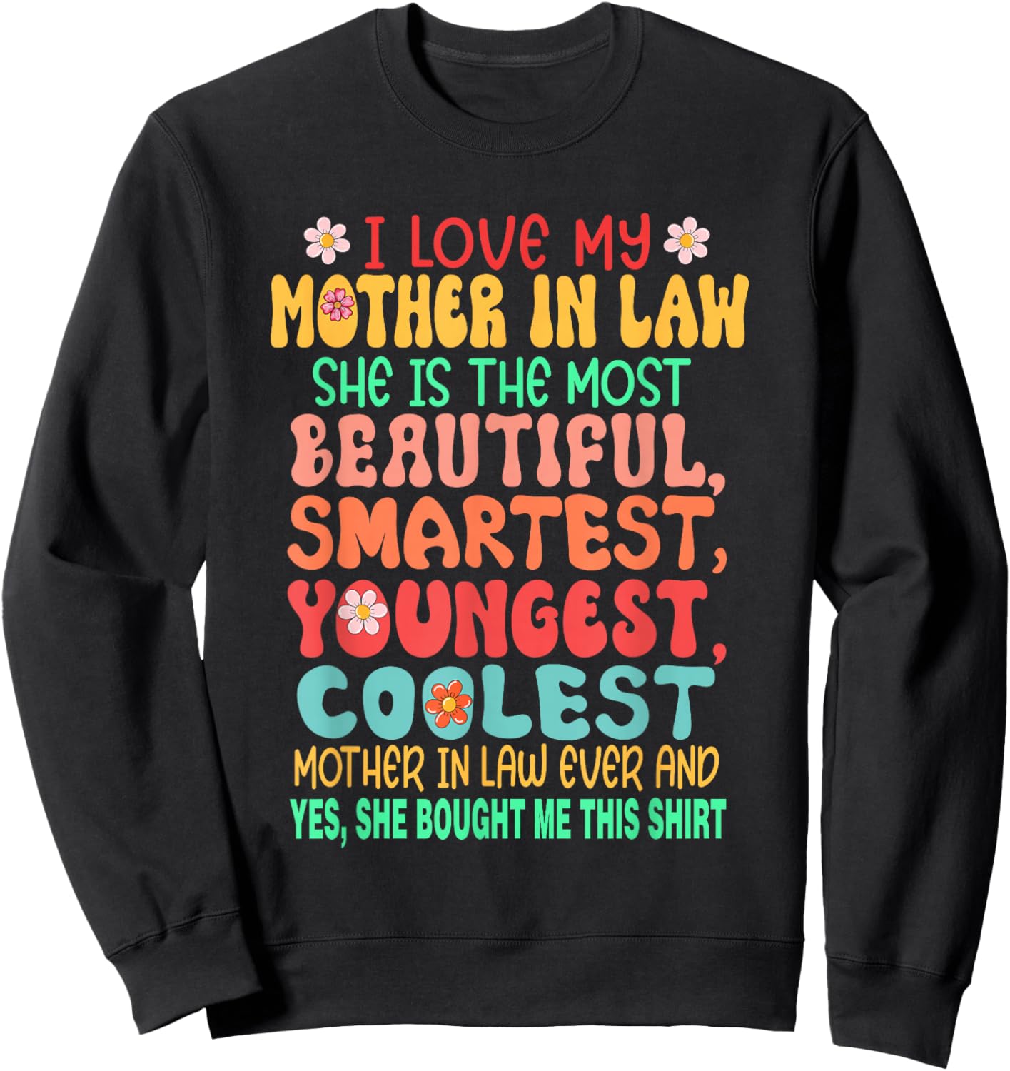 I Love My Mother In Law Proud Most Beautiful Smartest Sweatshirt - Sweatshirt | Black