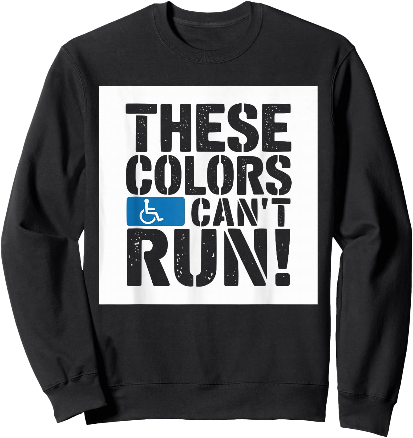Wheelchair User Paraplegic Disabled Disability Handicap Sweatshirt - Sweatshirt | Black